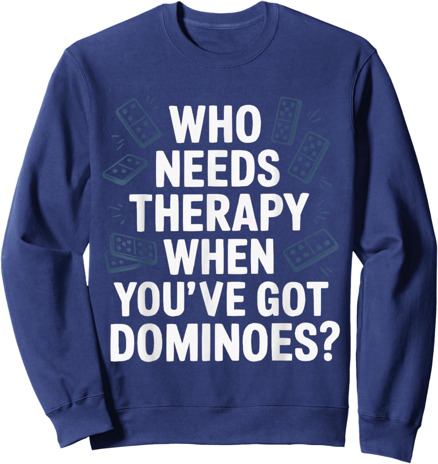 Classic Dominoes Domino Player Board Game Lover Sweatshirt - Sweatshirt | Navy