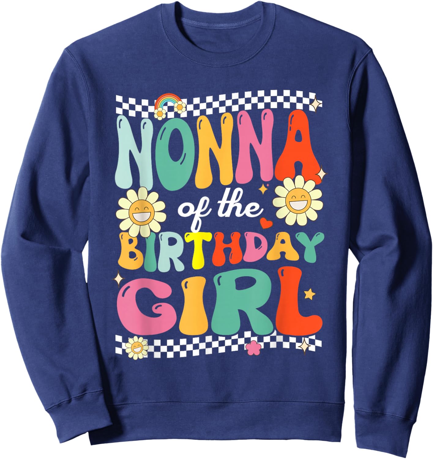 Nonna of The Birthday Girl Family Groovy Birthday Party Sweatshirt - Sweatshirt | Navy
