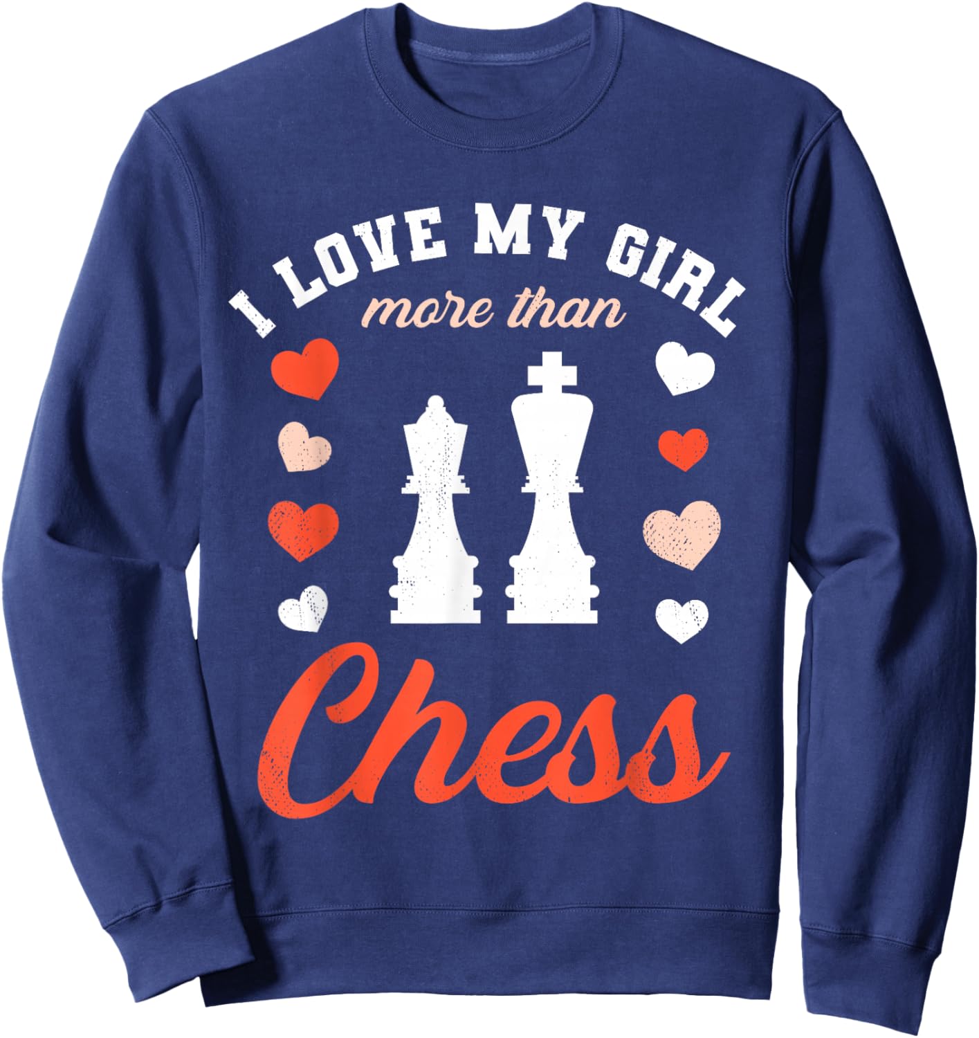Love My Girl Valentine's Day Chess Boyfriend Sweatshirt - Sweatshirt | Navy