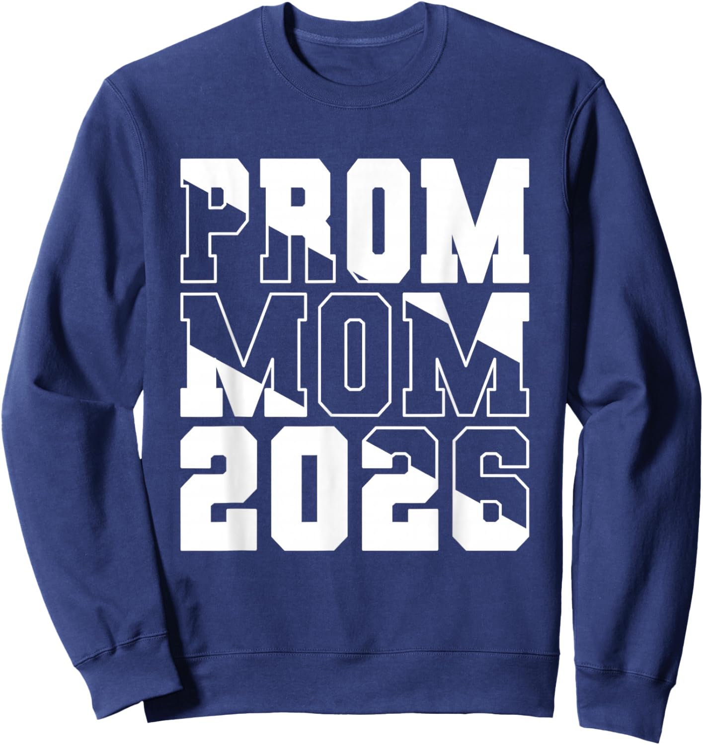 Prom Mom 2026 - Prom Night Parent Art - Party Chaperone Sweatshirt - Sweatshirt | Navy