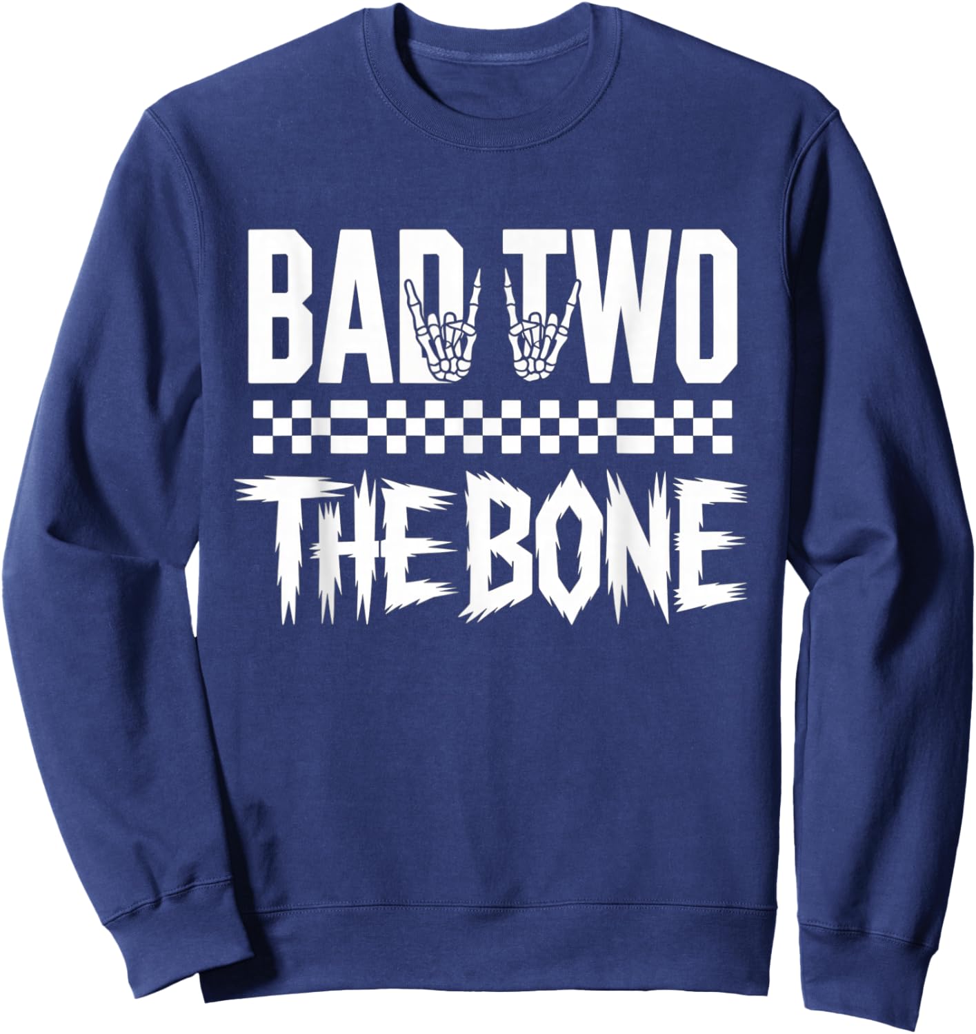 Bad Two The Bone Birthday 2 Years Old Kids Bday Party Sweatshirt - Sweatshirt | Navy