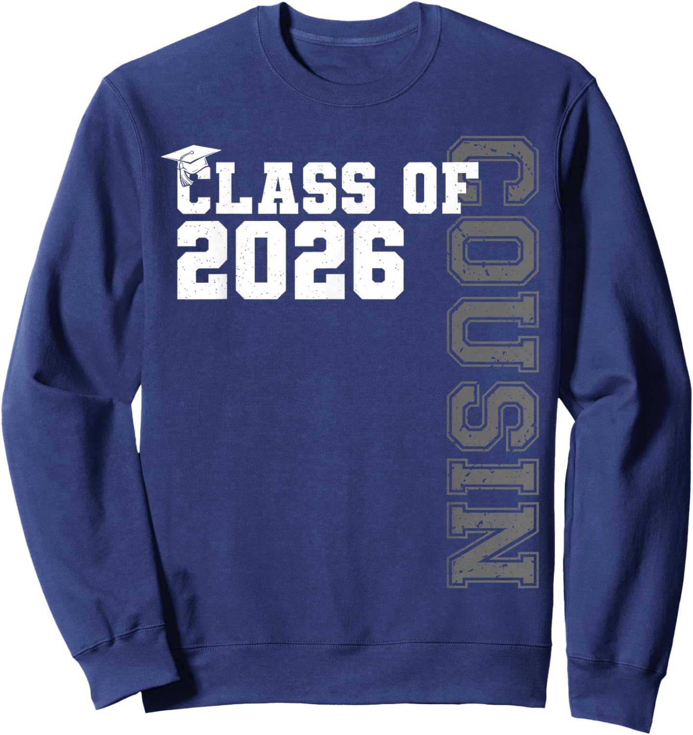 Class of 2026 Proud Cousin of A 2026 Graduate Graduation Sweatshirt - Sweatshirt | Navy