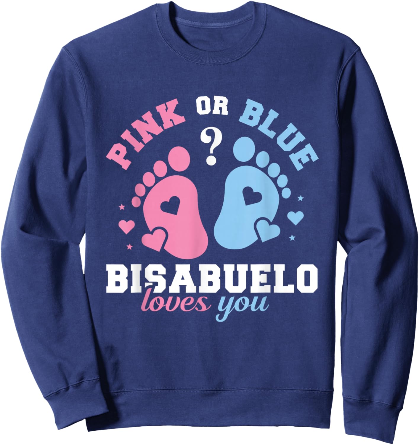 Pink Or Blue Bisabuelo Loves You - Gender Reveal Sweatshirt - Sweatshirt | Navy