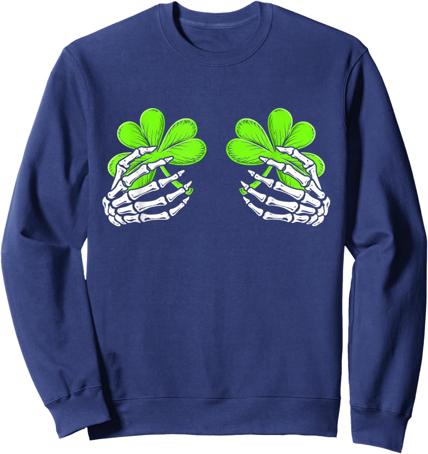 Skeleton Hands with Lucky Shamrock Funny Patrick's Day Women Sweatshirt - Sweatshirt | Navy