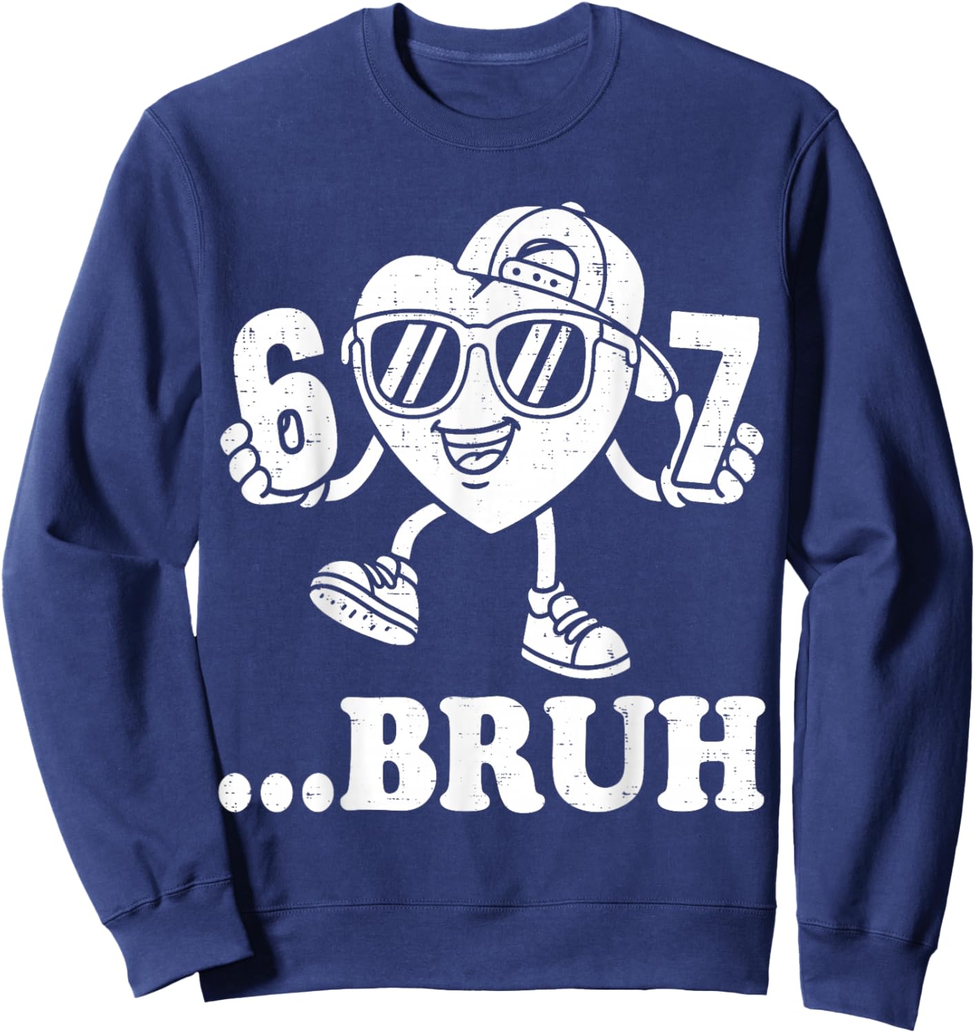 67 Valentines Bruh Six Seven Meme Heart 6 7 Boys Kid Slang Sweatshirt - Sweatshirt | Navy
