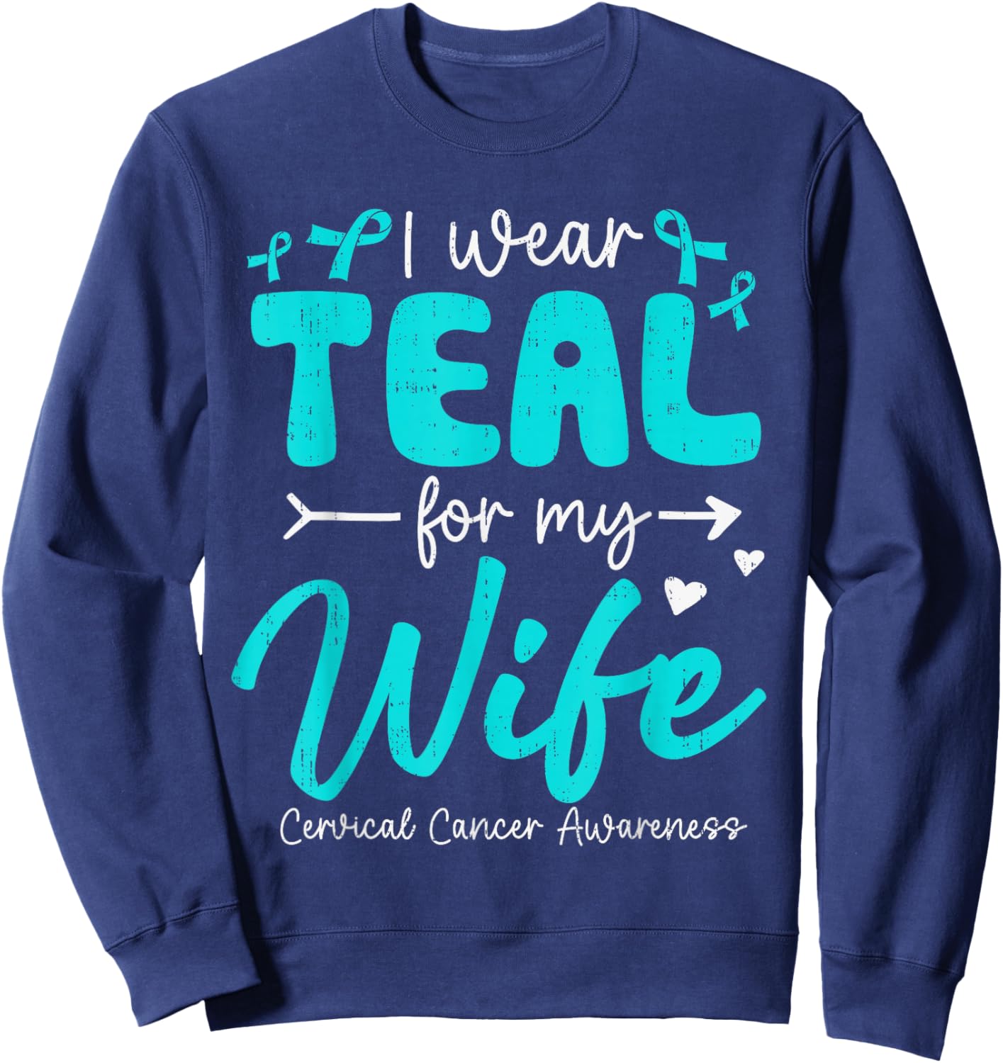 I Wear Teal for My Wife Cervical Cancer Awareness Husband Sweatshirt - Sweatshirt | Navy