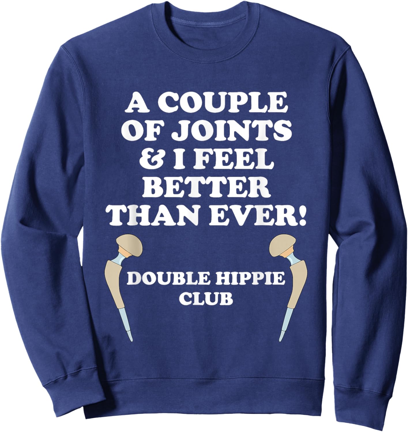 A Couple of Joints and I Feel Better Than Ever Double Hippie Sweatshirt - Sweatshirt | Navy