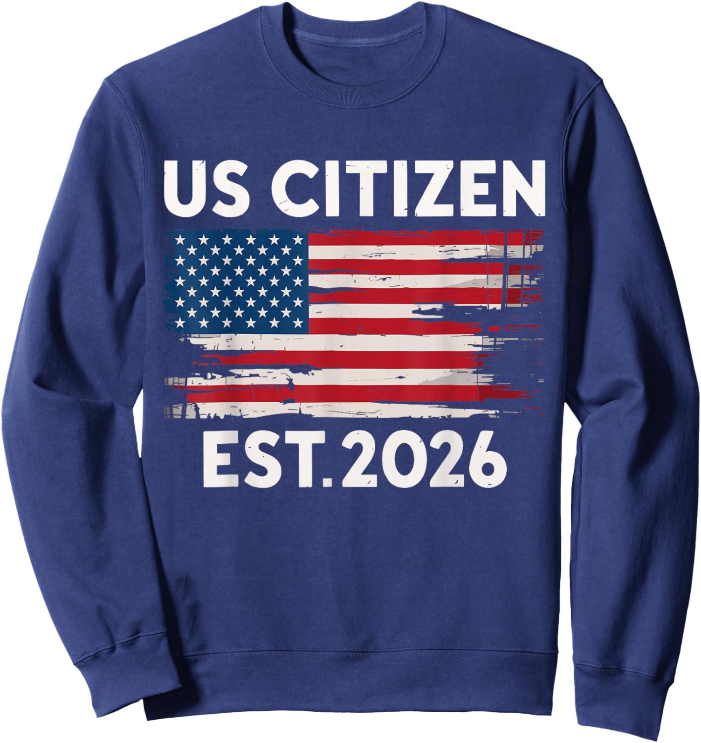 US Citizen 2026 New citizenship USA Sweatshirt - Sweatshirt | Navy