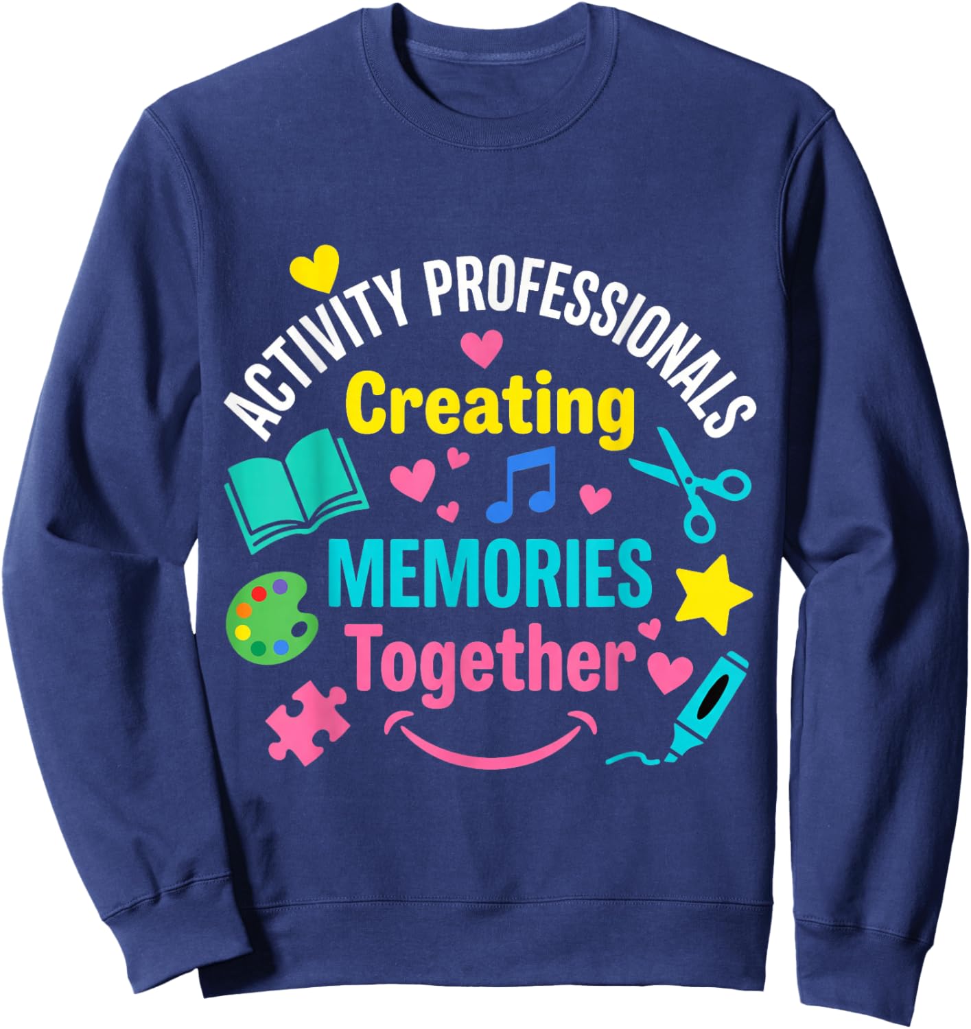 Activity Professionals Week Activity Coordinator Day Team Sweatshirt - Sweatshirt | Navy