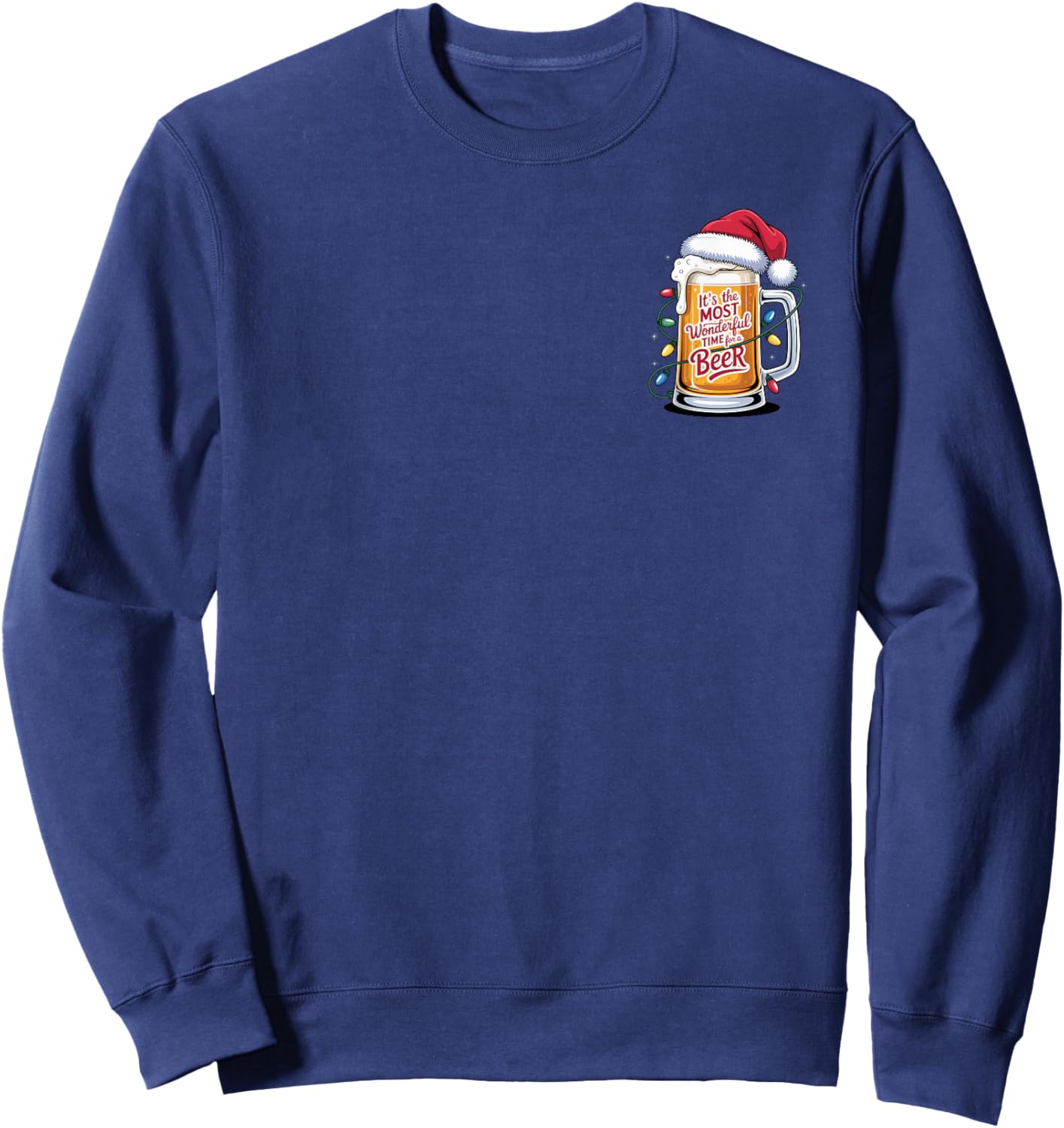 It's The Most Wonderful Time for a Beer Christmas Cheer Sweatshirt - Sweatshirt | Navy
