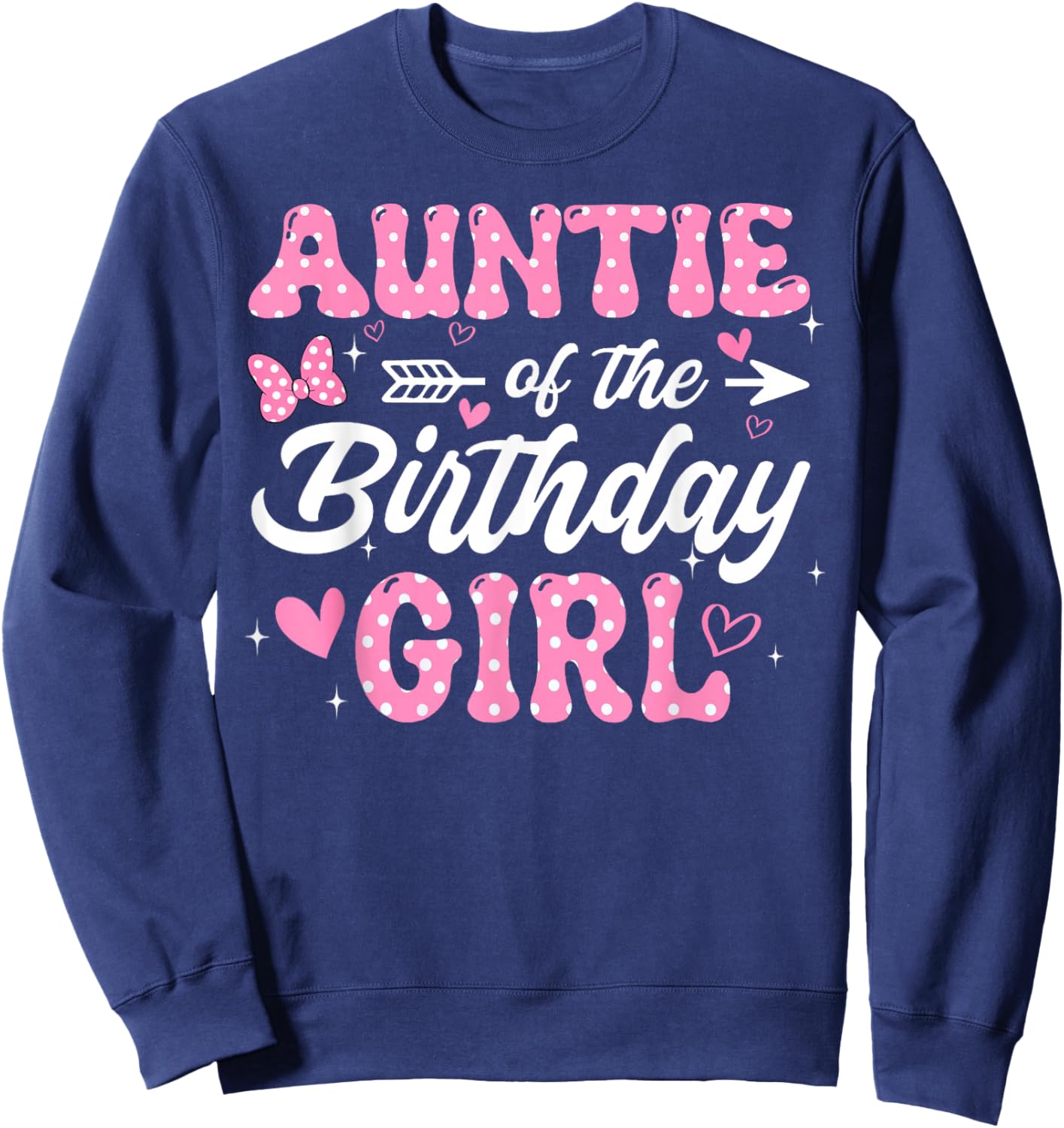 Auntie of The Birthday Pink Girl Matching Family Sweatshirt - Sweatshirt | Navy