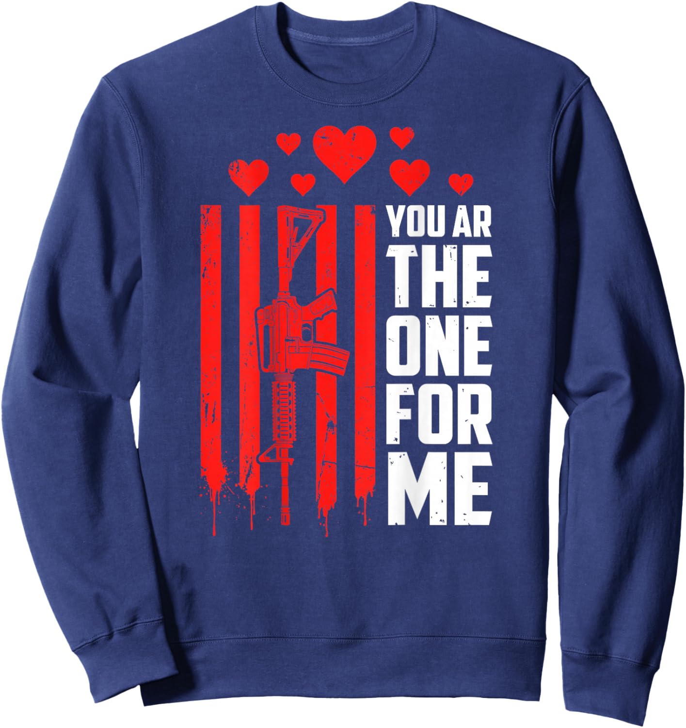 You AR The One for Me (ON Back) Sweatshirt - Sweatshirt | Navy