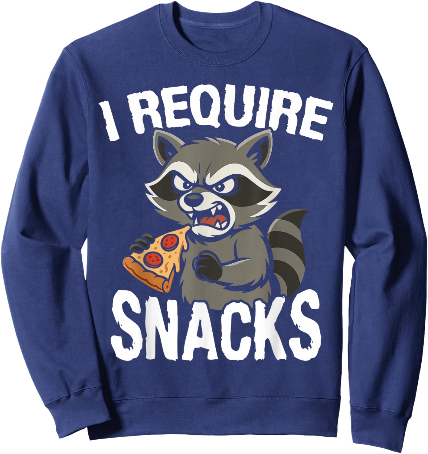 I Require Snacks Animal Meme Funny Raccoon Pizza Sweatshirt - Sweatshirt | Navy
