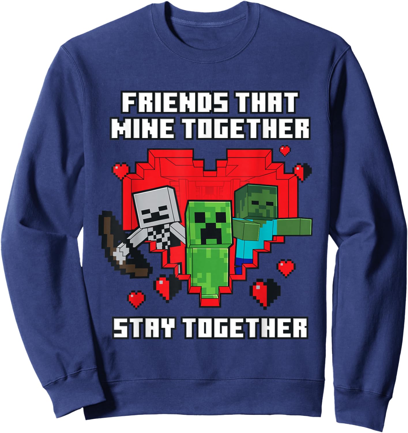 Minecraft Friends That Mine Together Valentine Sweatshirt - Sweatshirt | Navy
