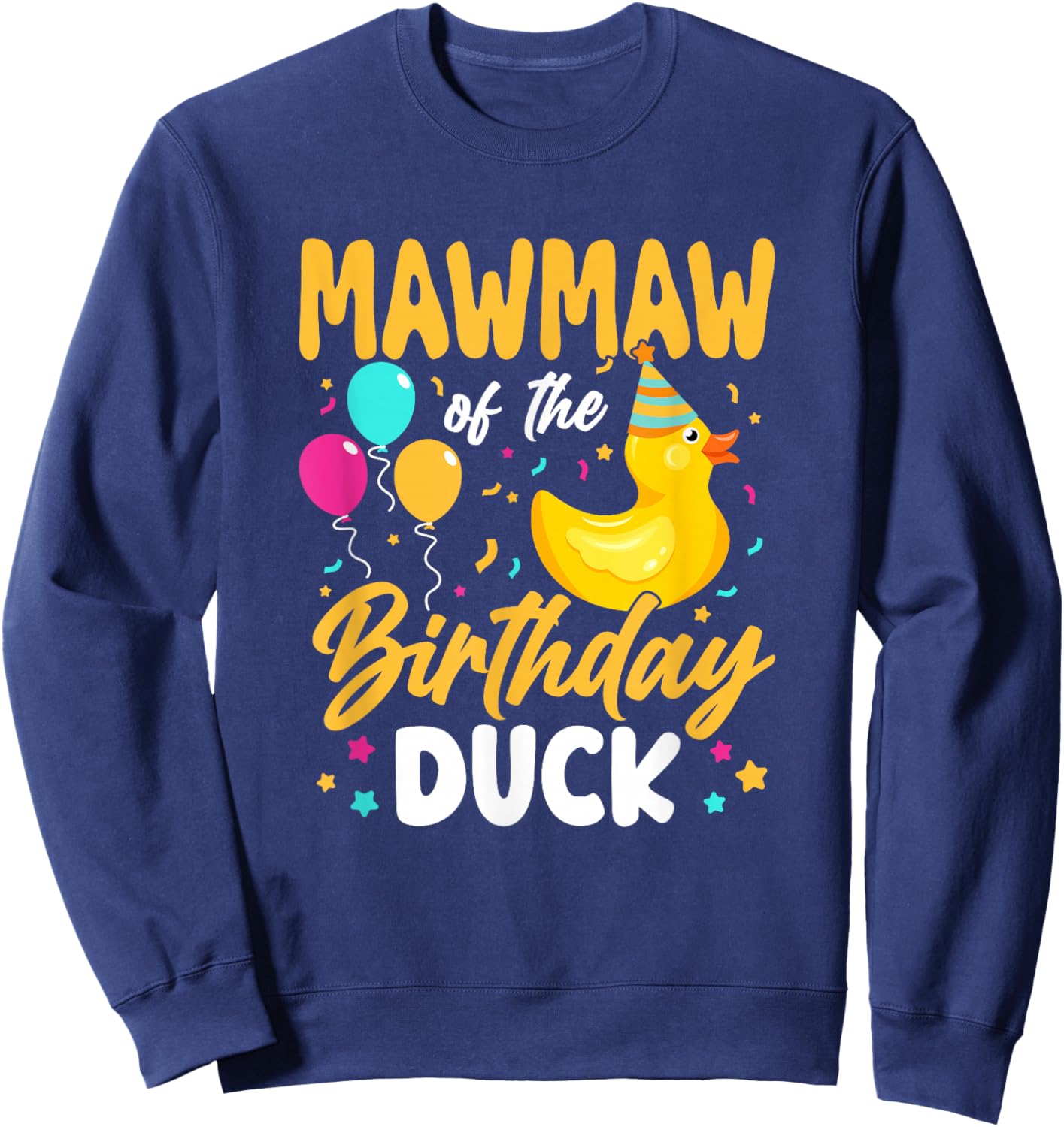 Mawmaw of The Birthday Duck Boy Rubber Duck Bday Family Sweatshirt - Sweatshirt | Navy