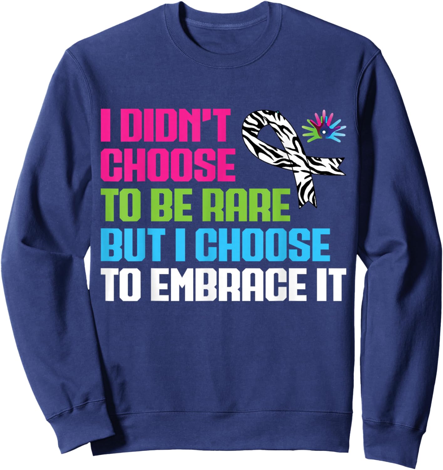 I Didn't Choose to Be Rare Rare Disease Awareness Day Sweatshirt - Sweatshirt | Navy