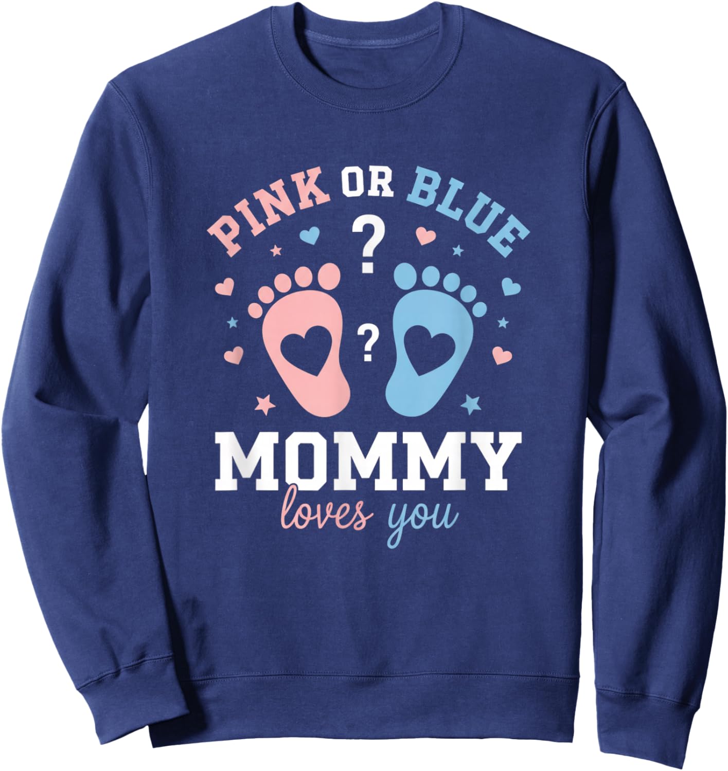 Mom Pink Or Blue Gender Reveal Mommy Loves You Pregnancy Ann Sweatshirt - Sweatshirt | Navy
