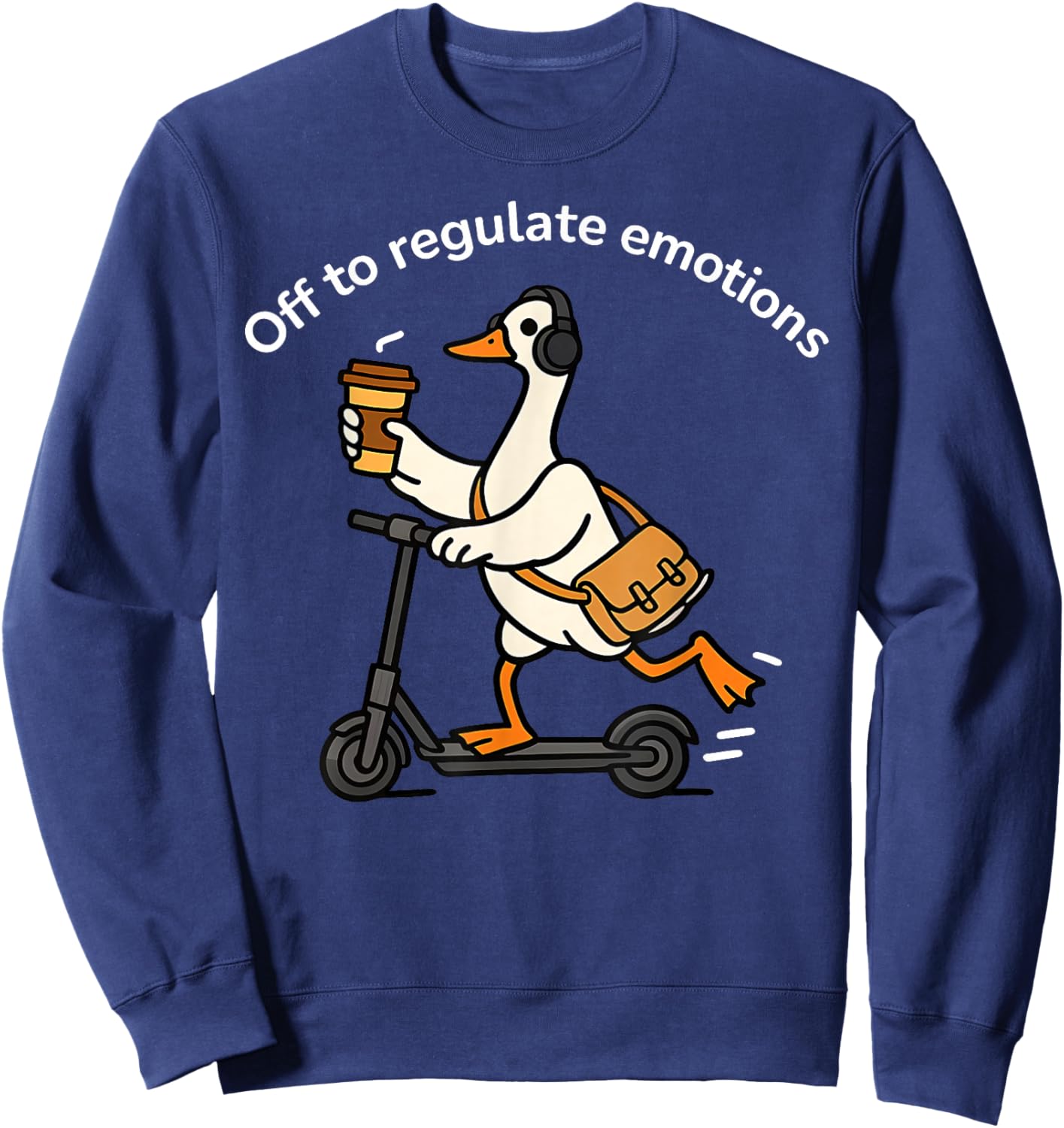 Off to Regulate Emotions Funny Duck Mental Health Counselor Sweatshirt - Sweatshirt | Navy