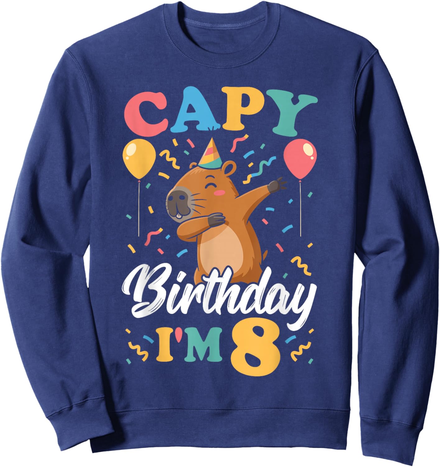 Capy Birthday I'm 8 Birthday Boy Dabbing Capybara Sweatshirt - Sweatshirt | Navy