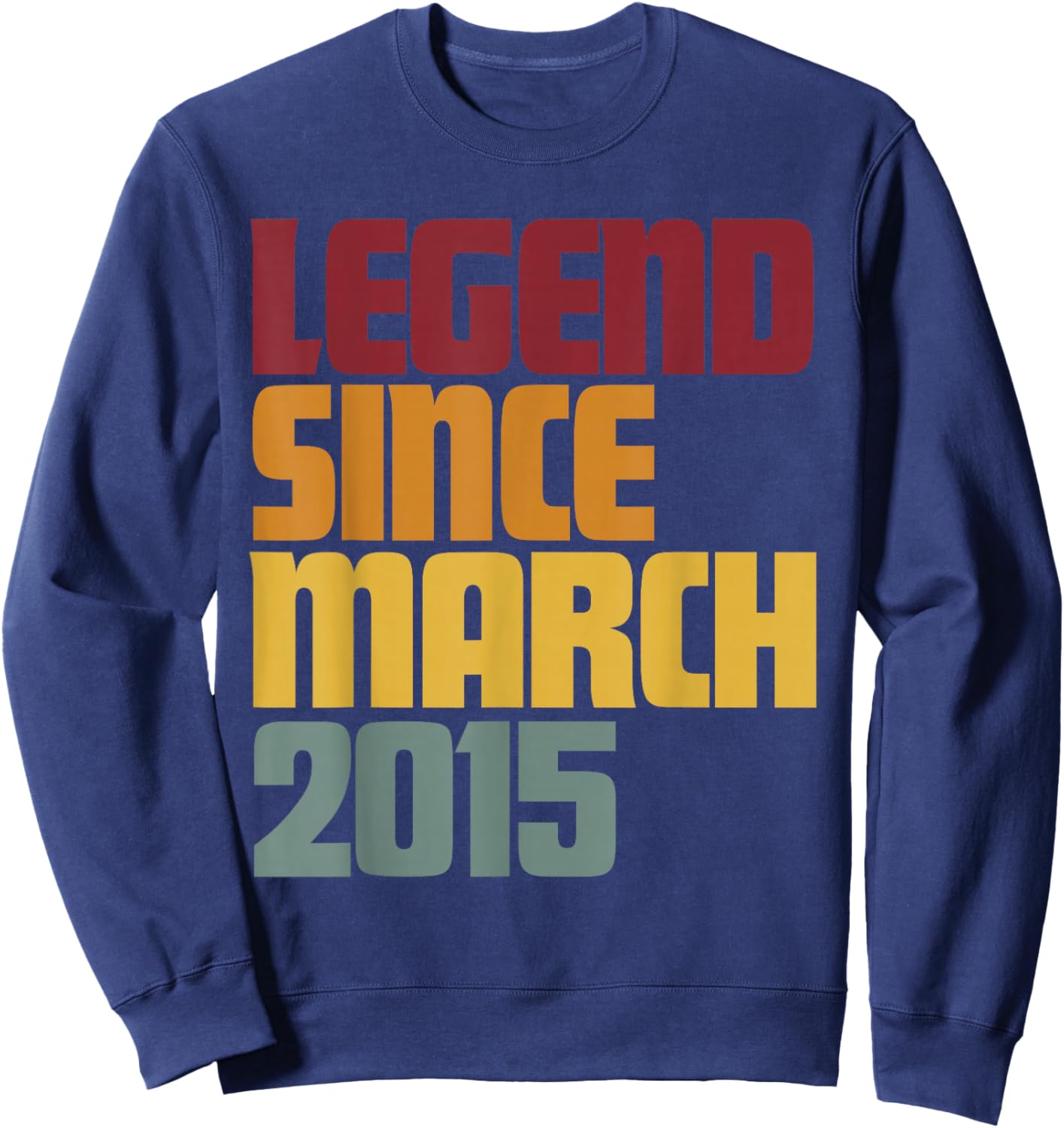 Legend Since March 2015 11th Birthday - Vintage Funny Sweatshirt - Sweatshirt | Navy