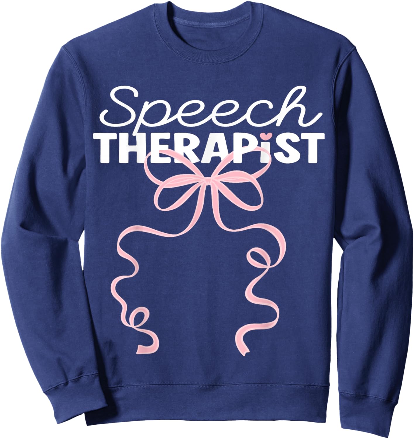 Speech Therapist Language Pathologist SLP Pink Coquette Bow Sweatshirt - Sweatshirt | Navy