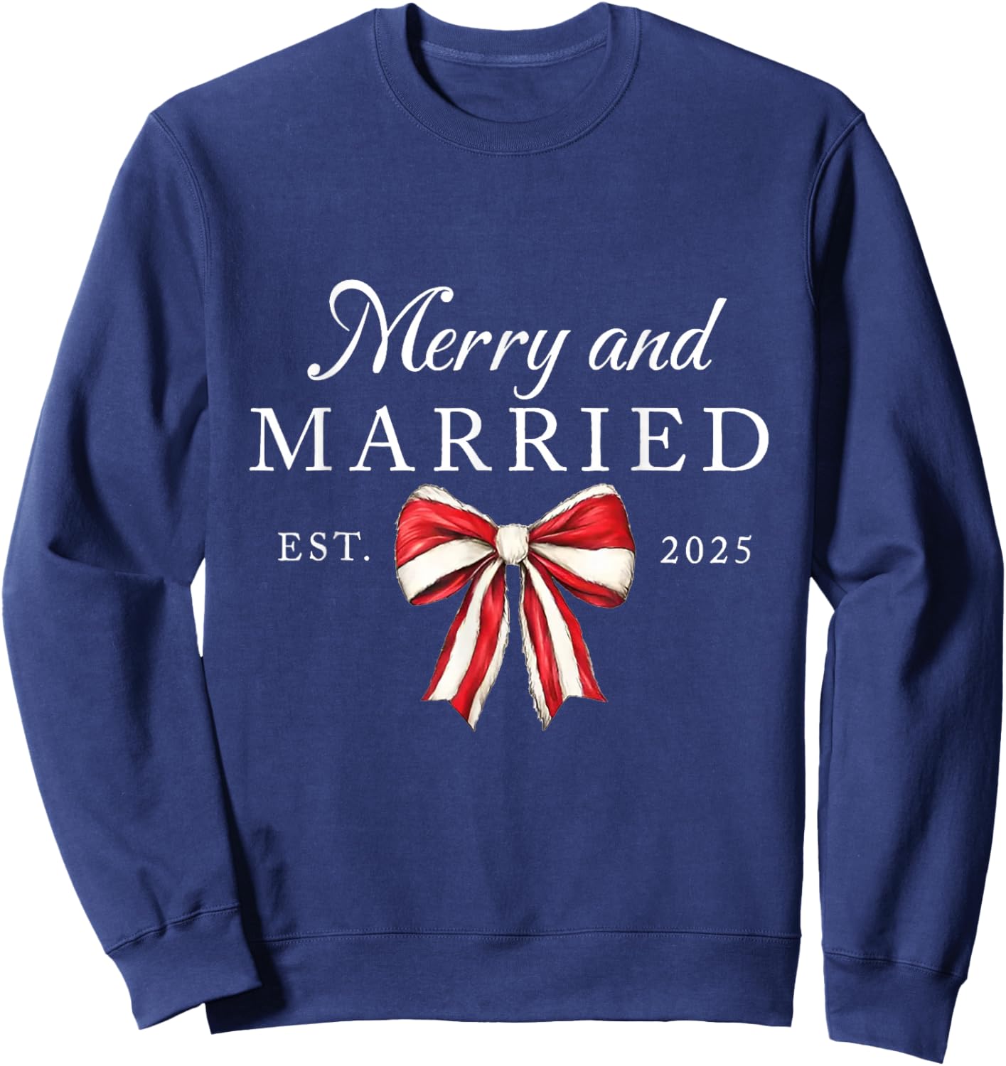 Merry and Married Est 2025 Coquette Couple Matching Sweatshirt - Sweatshirt | Navy