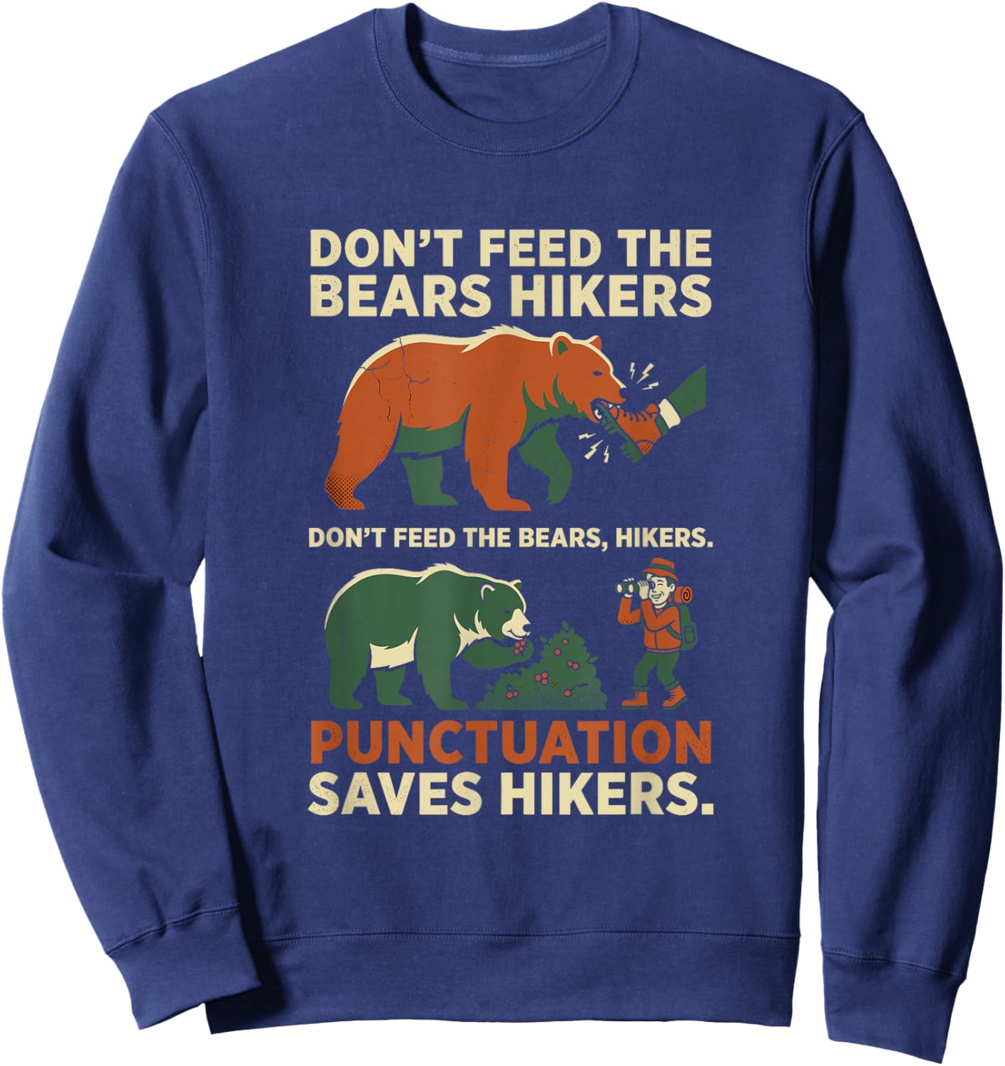 Funny Grammar Punctuation Saves Hikers English Teacher Sweatshirt - Sweatshirt | Navy