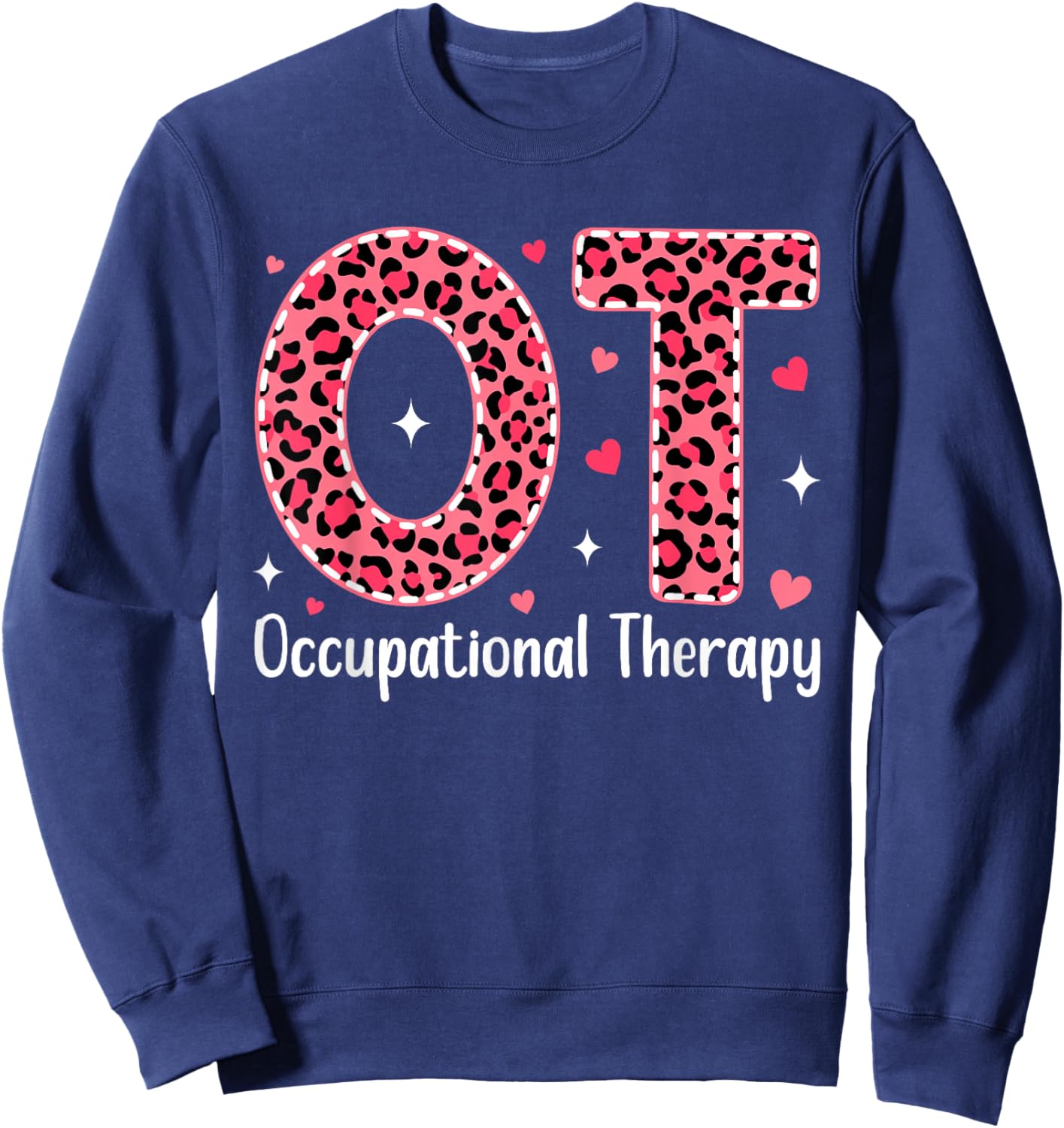 Occupational Therapy Leopard Valentine OT Therapist Sweatshirt - Sweatshirt | Navy