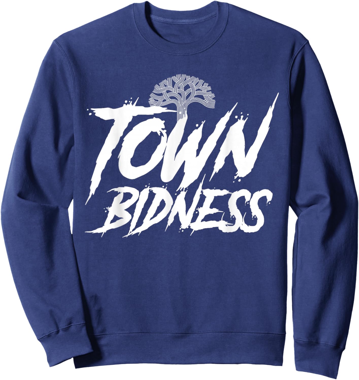 Oakland Town Bidness, The Town, Oakland Hyphy Bay Area Sweatshirt - Sweatshirt | Navy