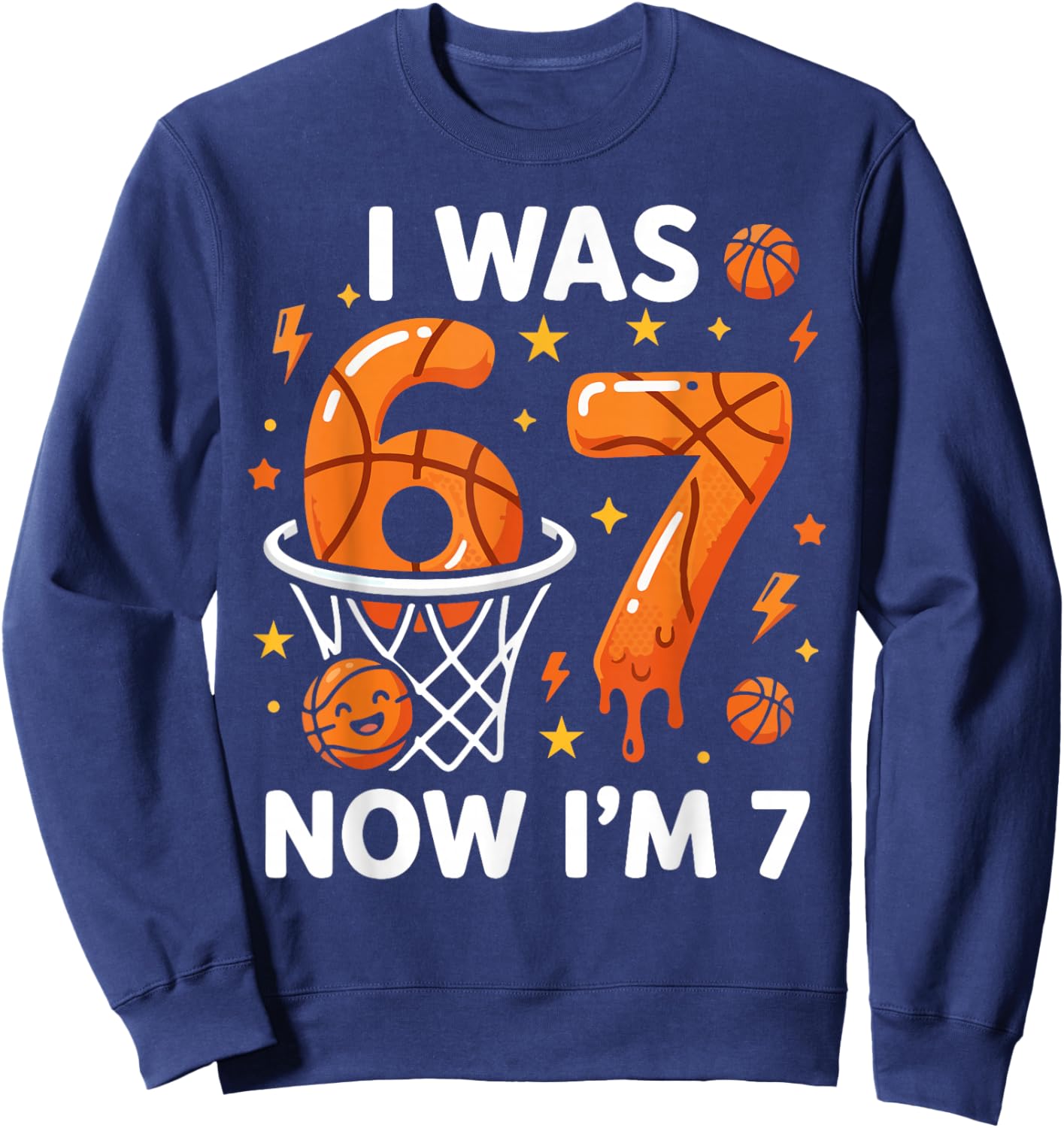 I was 6 Now I'm 7 Funny Basketball 7th Birthday Party Boys Sweatshirt - Sweatshirt | Navy