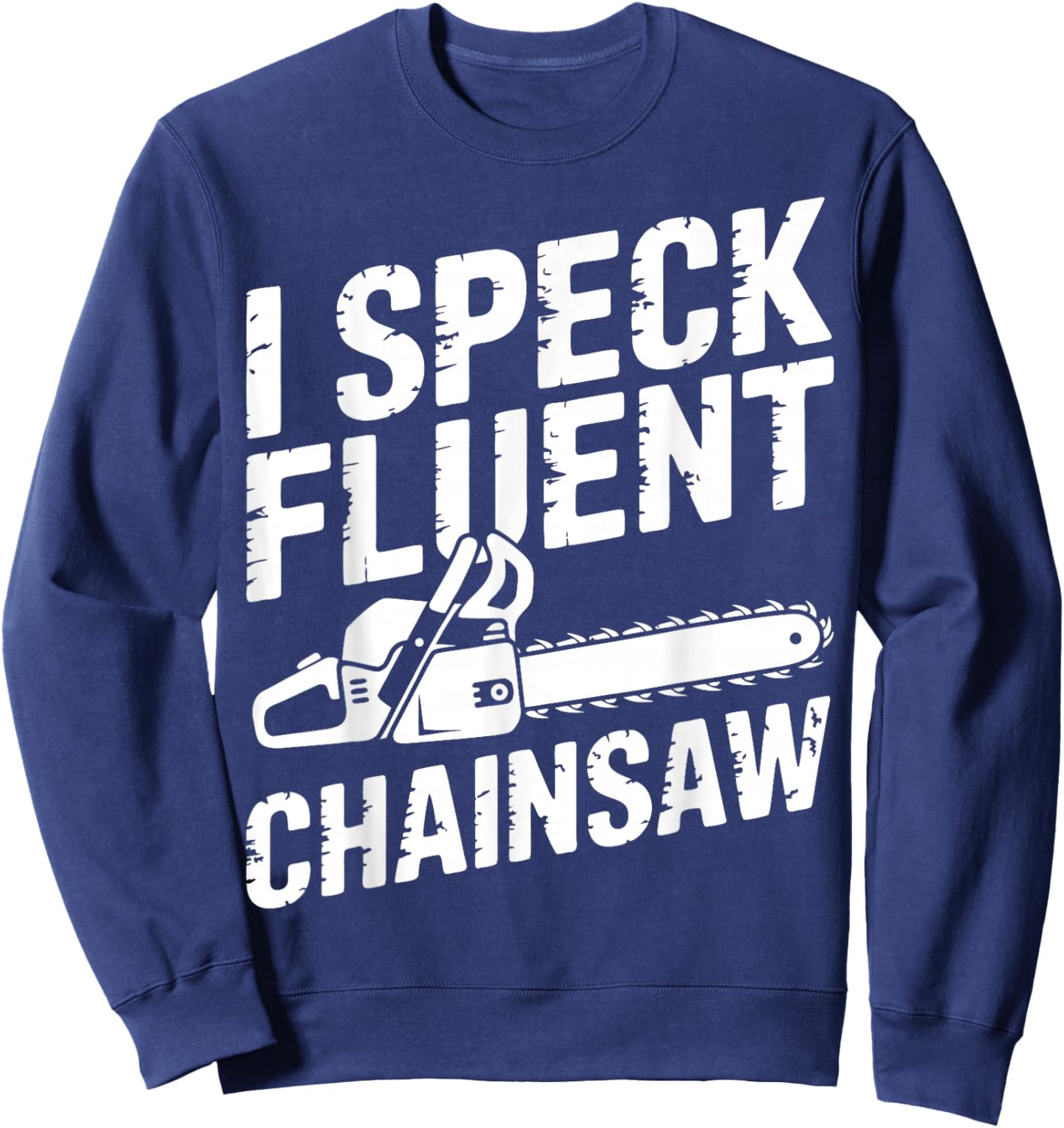 Funny Chainsaw Sweatshirt - Sweatshirt | Navy