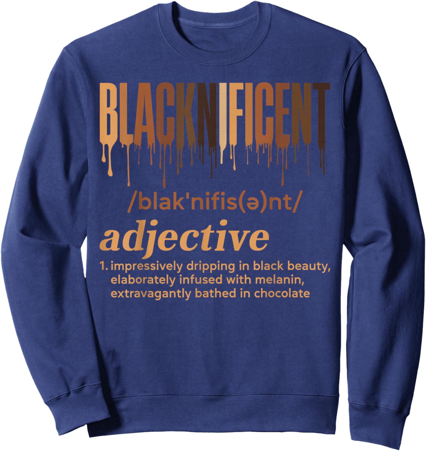 Blacknificent Definition Melanin Pride Black History Month Sweatshirt - Sweatshirt | Navy
