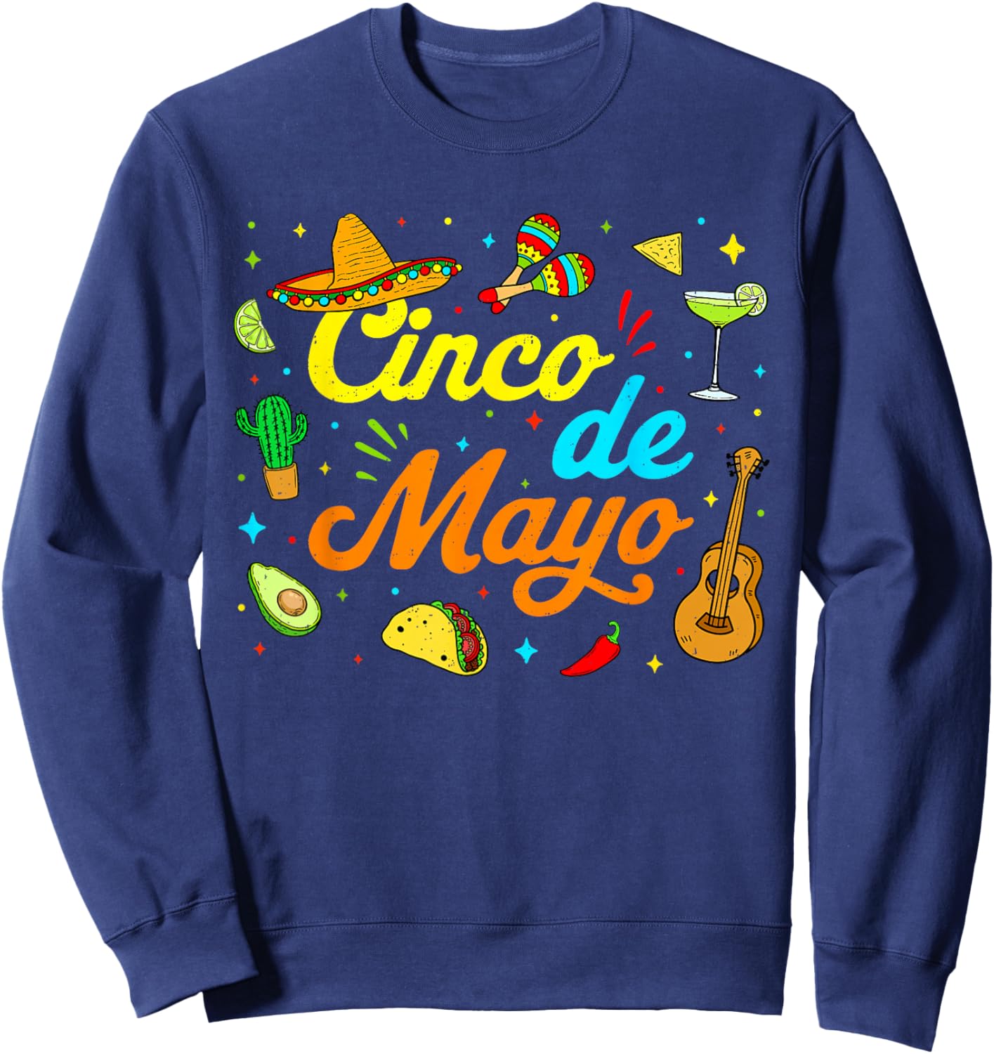 Happy Cinco de Mayo Fiesta 5 De Mayo Mexican Party Men Women Sweatshirt - Sweatshirt | Navy