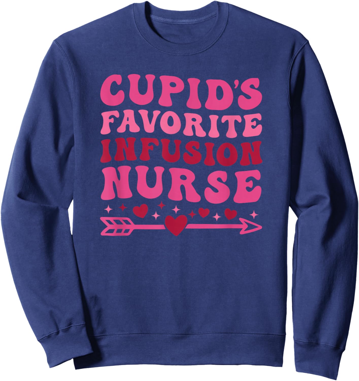 Infusion Nurse Valentine's Day Healthcare Oncology Trendy Sweatshirt - Sweatshirt | Navy