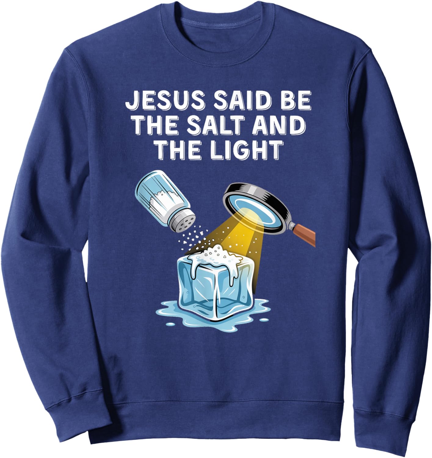 Christian Anti Ice Protest Shirt Be The Salt and The Light Sweatshirt - Sweatshirt | Navy