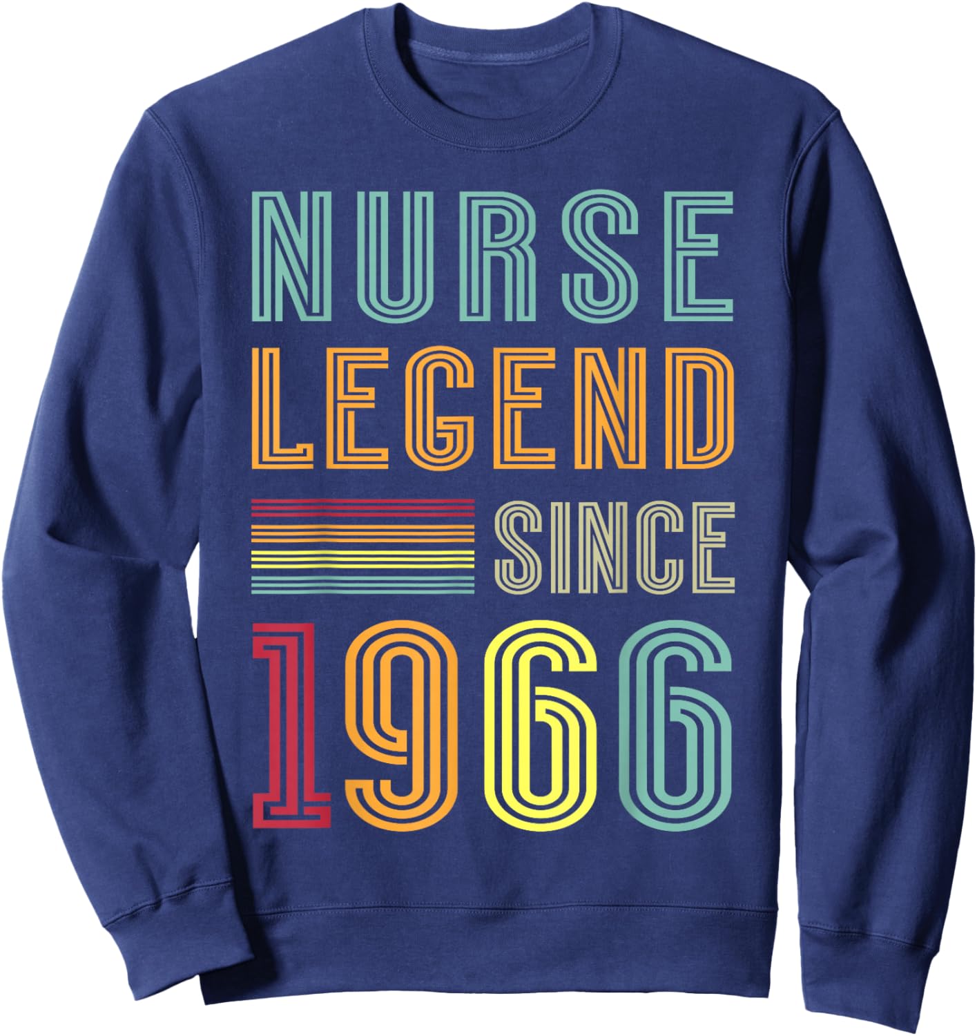 Nursing Legend 1966 Hospital Crew 60th Birthday Nurse Sweatshirt - Sweatshirt | Navy