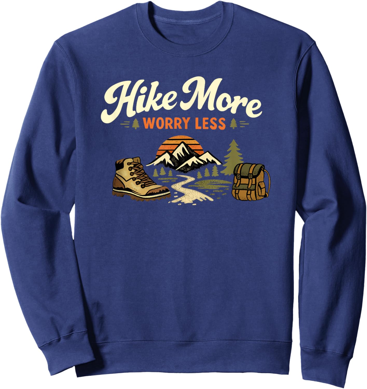 Hike More Worry Less Hiking Design for Nature Lovers Sweatshirt - Sweatshirt | Navy
