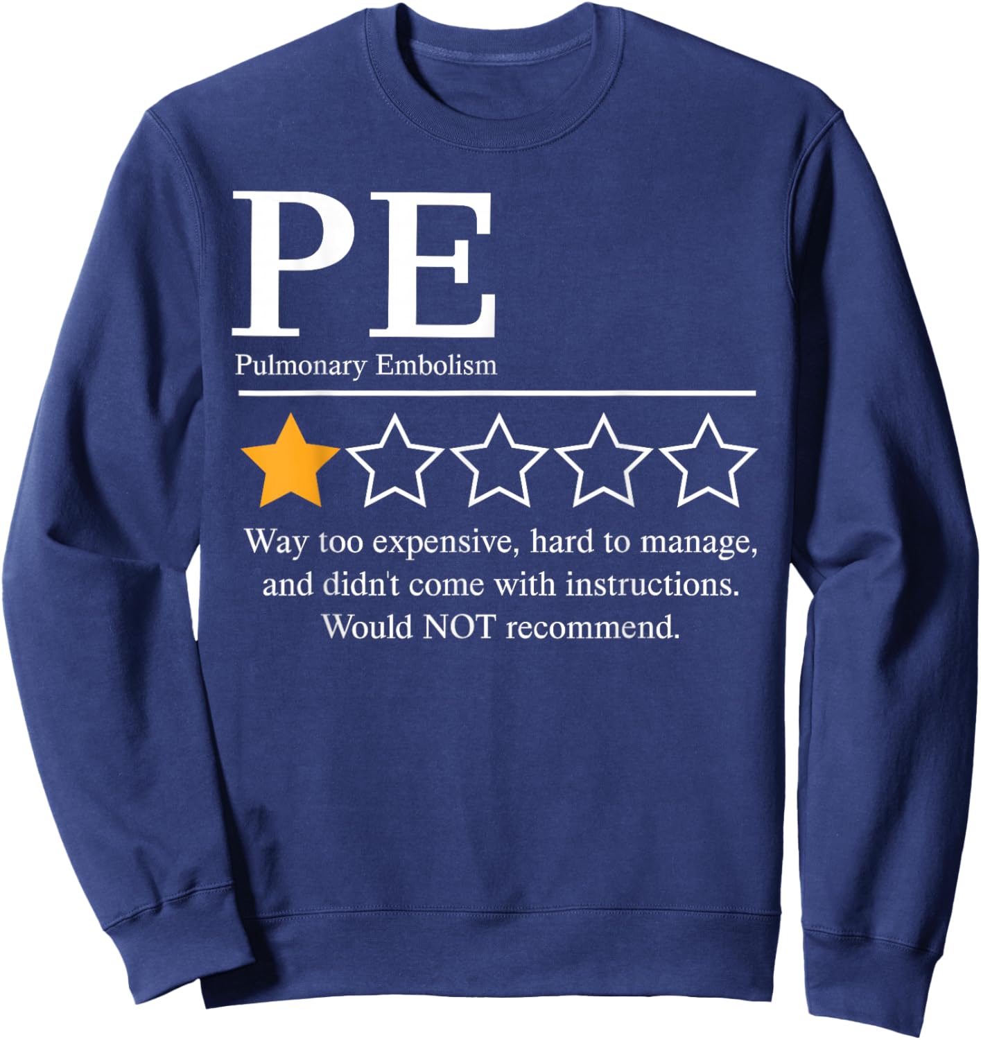 Pulmonary Embolism Awareness Day 2025 Not Recommend Funny Sweatshirt - Sweatshirt | Navy