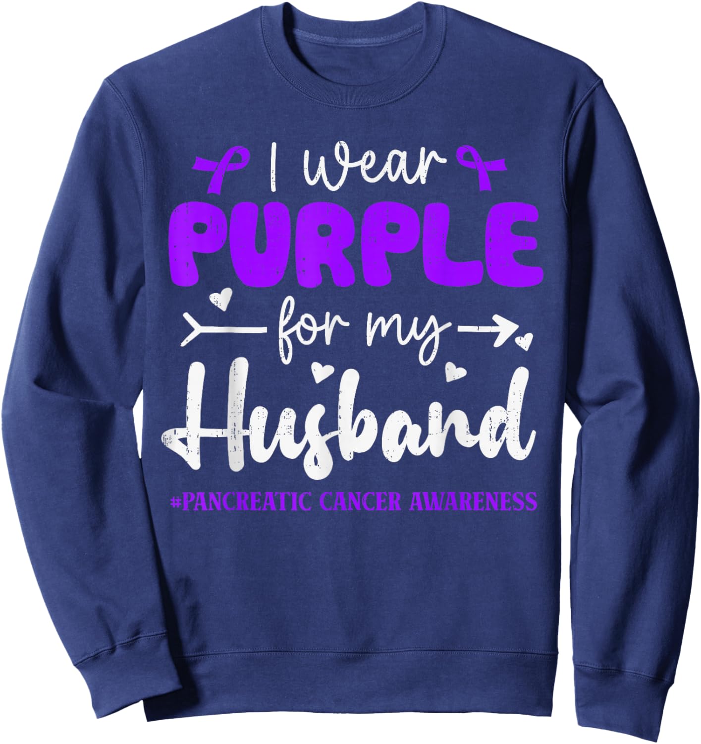 I Wear Purple for Husband Pancreatic Cancer Awareness Family Sweatshirt - Sweatshirt | Navy