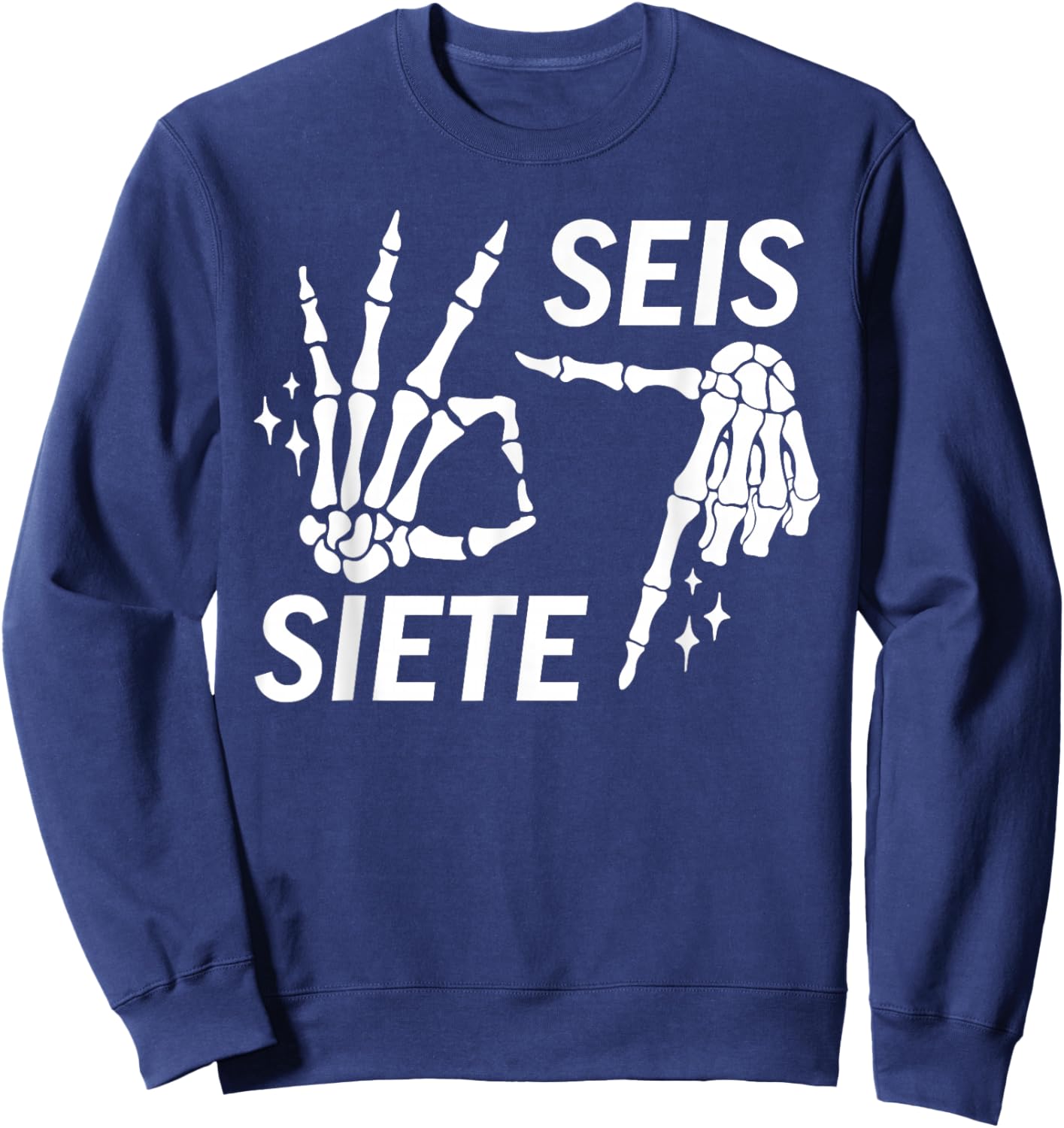 Funny Six Seven Spanish SEIS Siete Sweatshirt - Sweatshirt | Navy