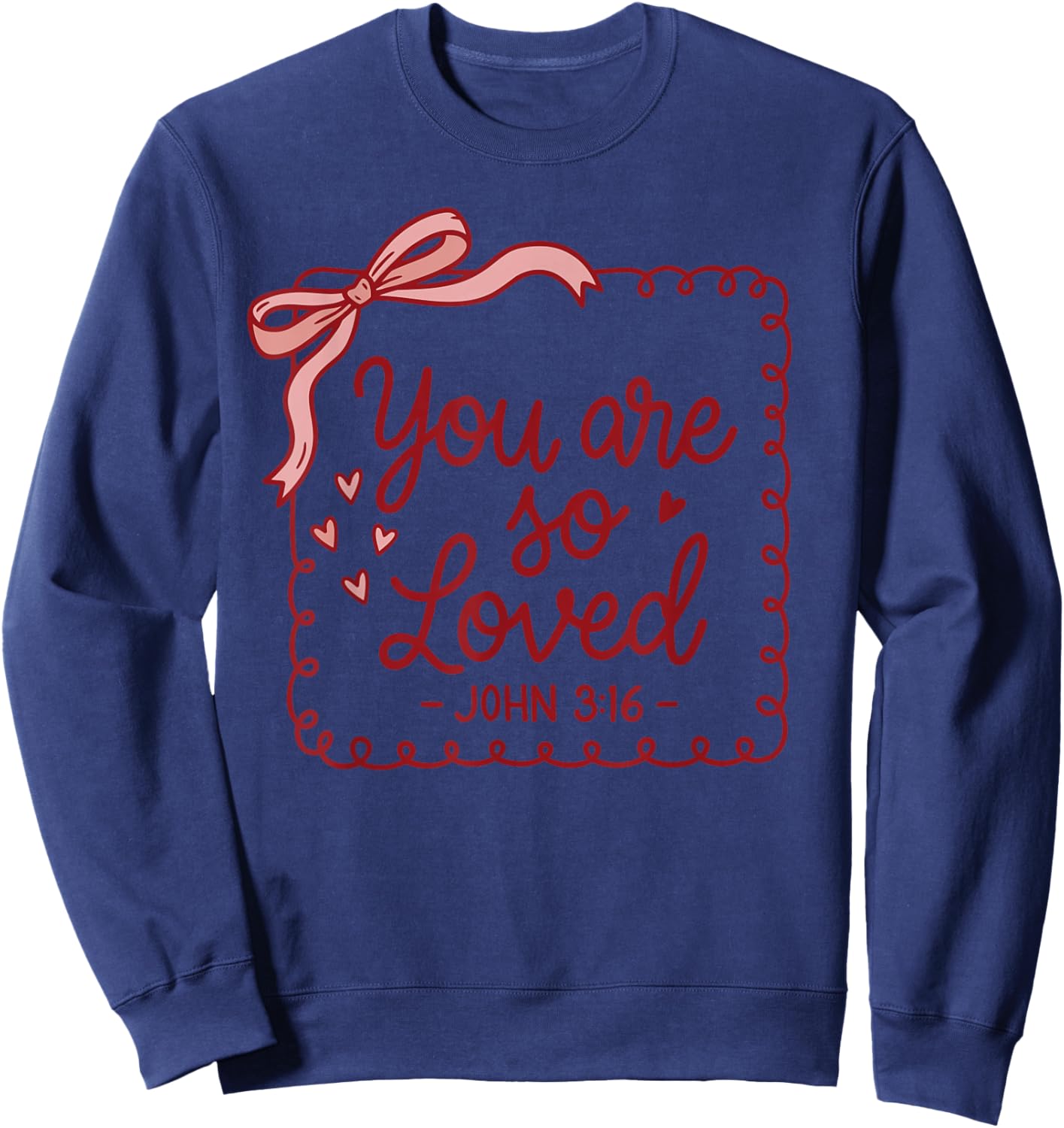 Coquette Bow You are So Loved Jesus Valentine John 3:16 Sweatshirt - Sweatshirt | Navy