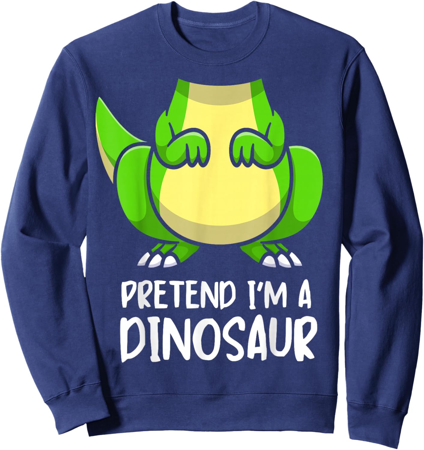 Pretend I’m A Dinosaur Party Halloween Costume Sweatshirt - Sweatshirt | Navy