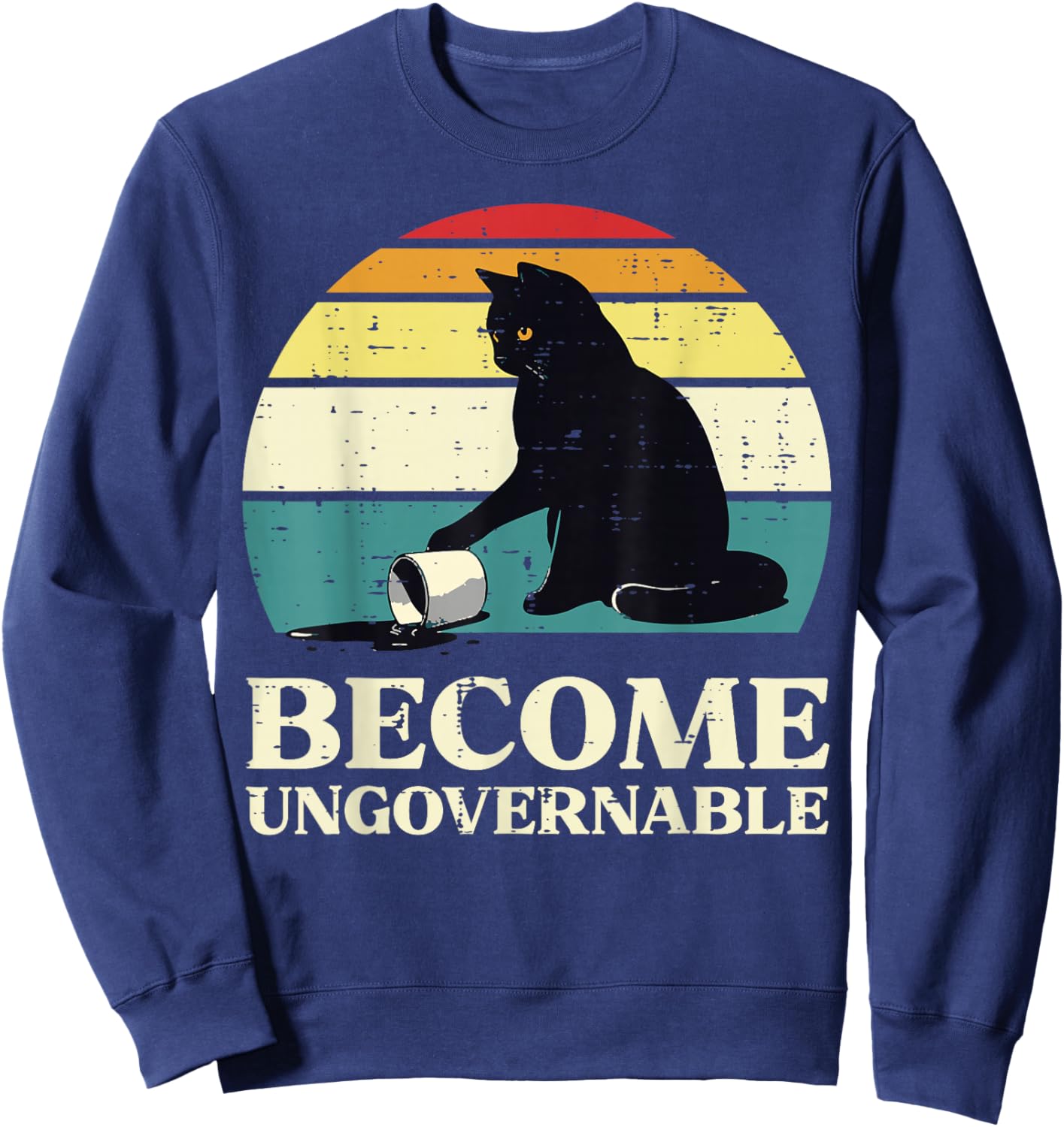 Black Cat Become Ungovernable Funny Kitten Men Women Kids Sweatshirt - Sweatshirt | Navy