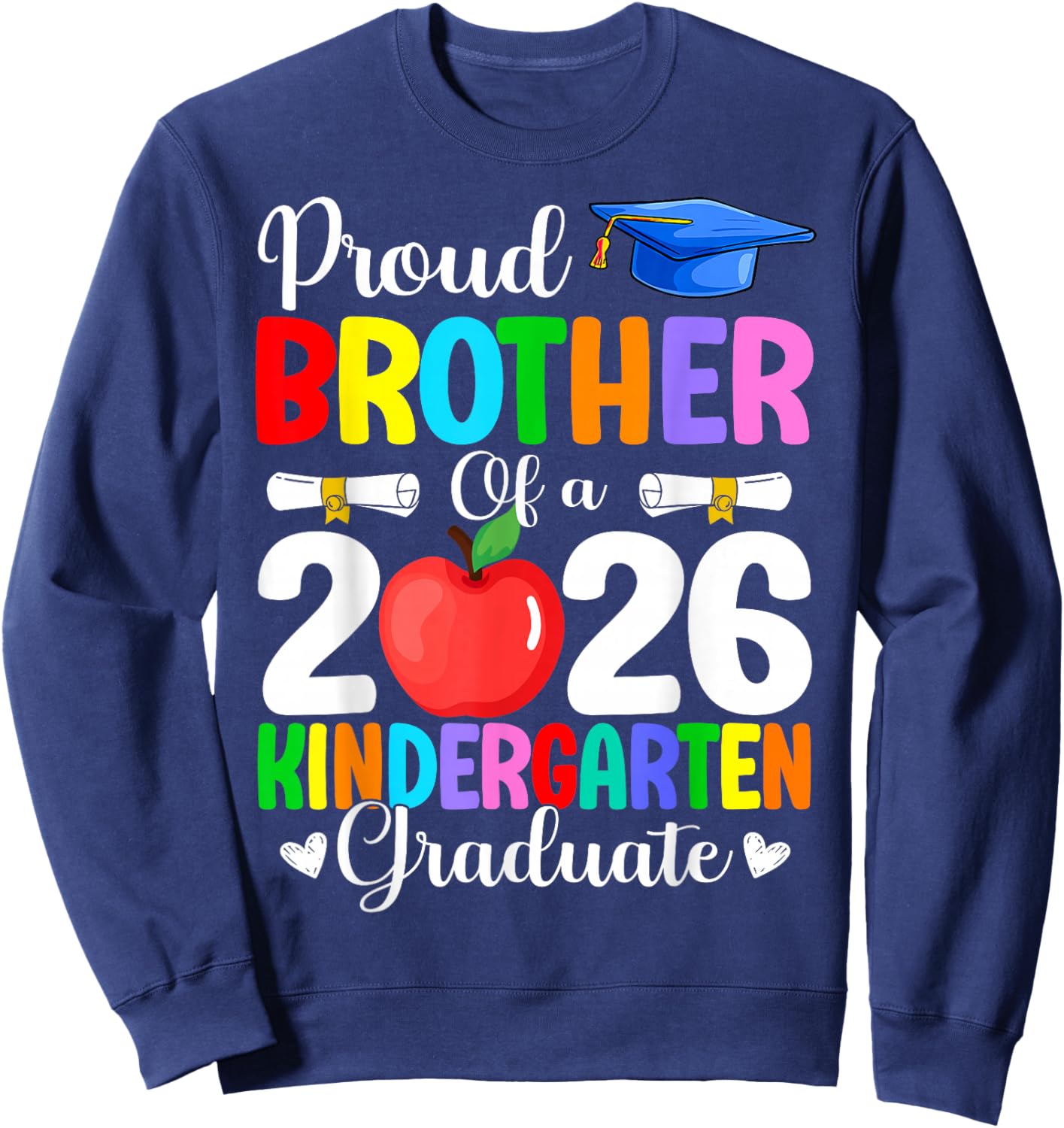 Proud Brother Class of 2026 Kindergarten Graduate Graduation Sweatshirt - Sweatshirt | Navy