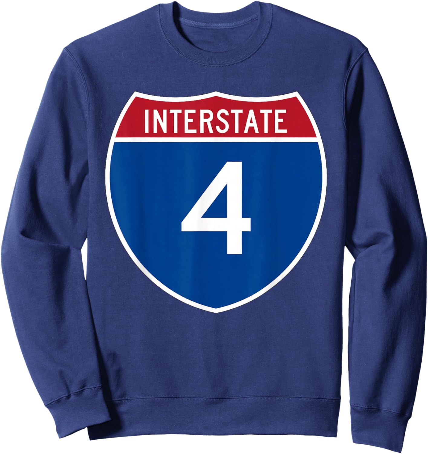 Interstate 4 Sign I-4 Highway Florida Sweatshirt - Sweatshirt | Navy
