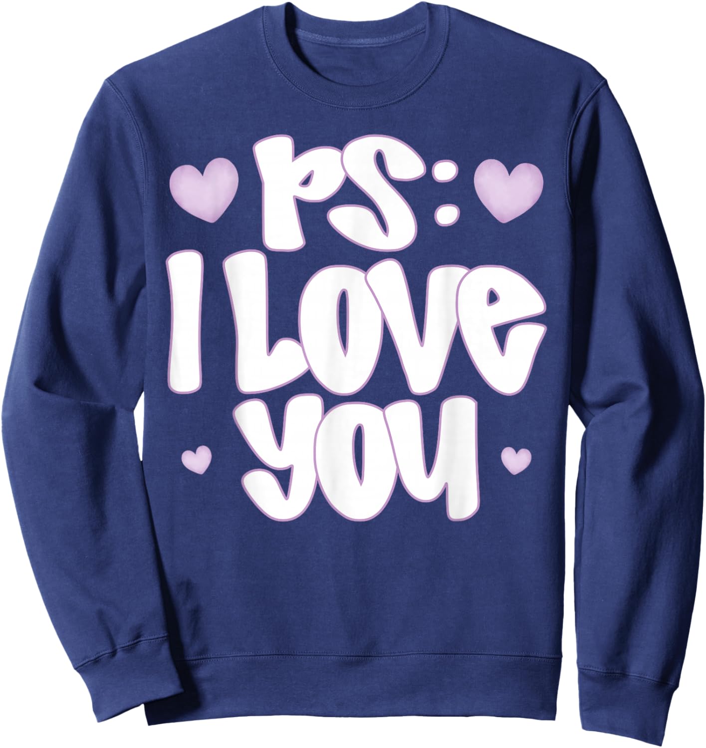 PS I Love You Day Valentine's Day Purple Heart Women Men Kid Sweatshirt - Sweatshirt | Navy