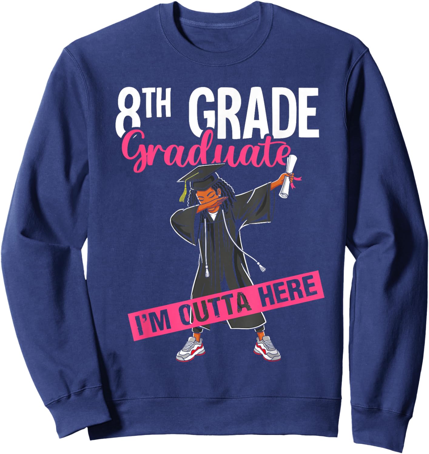 8th Grade Graduate 2026 Dab Black Girl Graduation Class 26 Sweatshirt - Sweatshirt | Navy