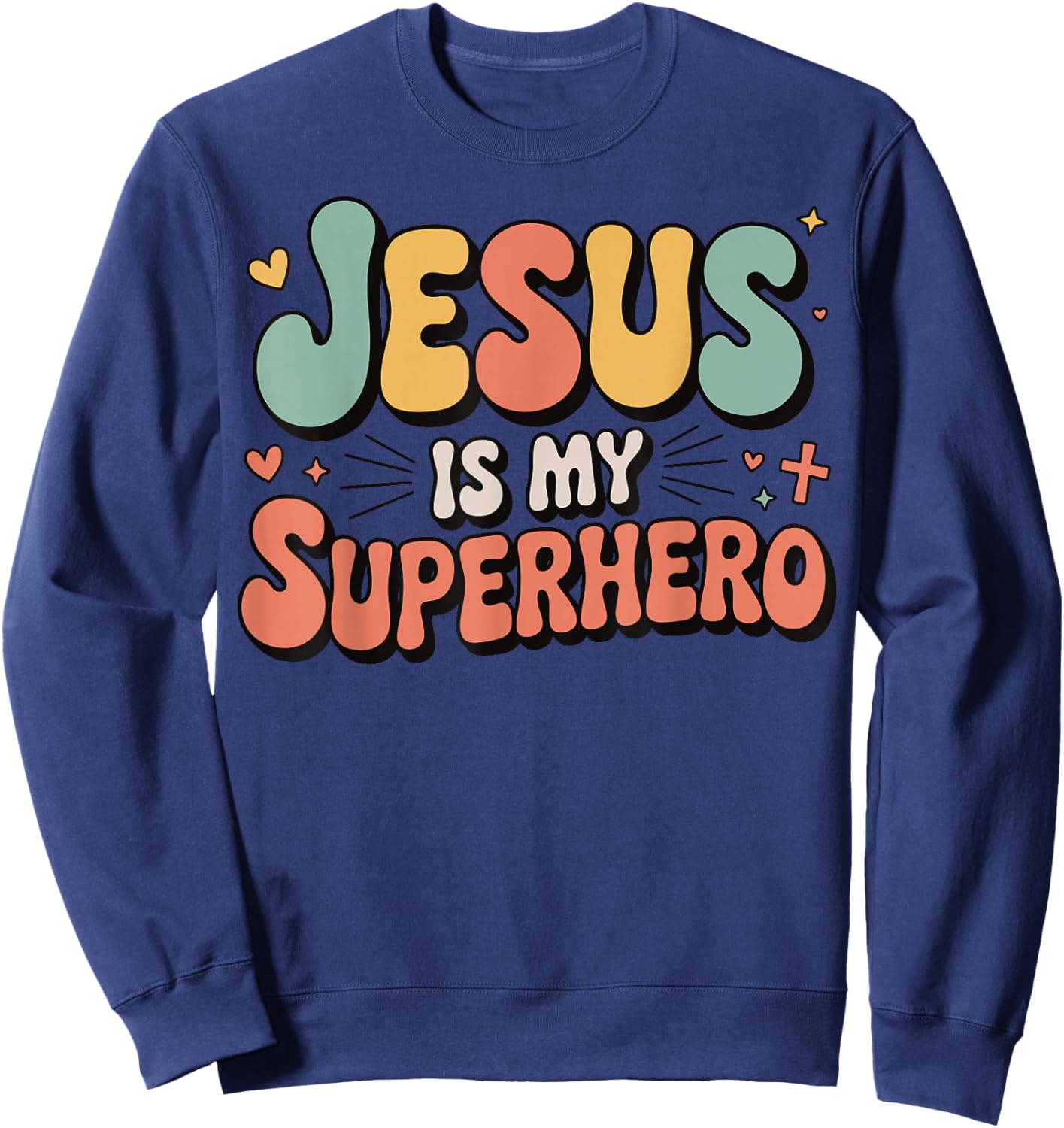 Jesus is My Superhero Sweatshirt - Sweatshirt | Navy