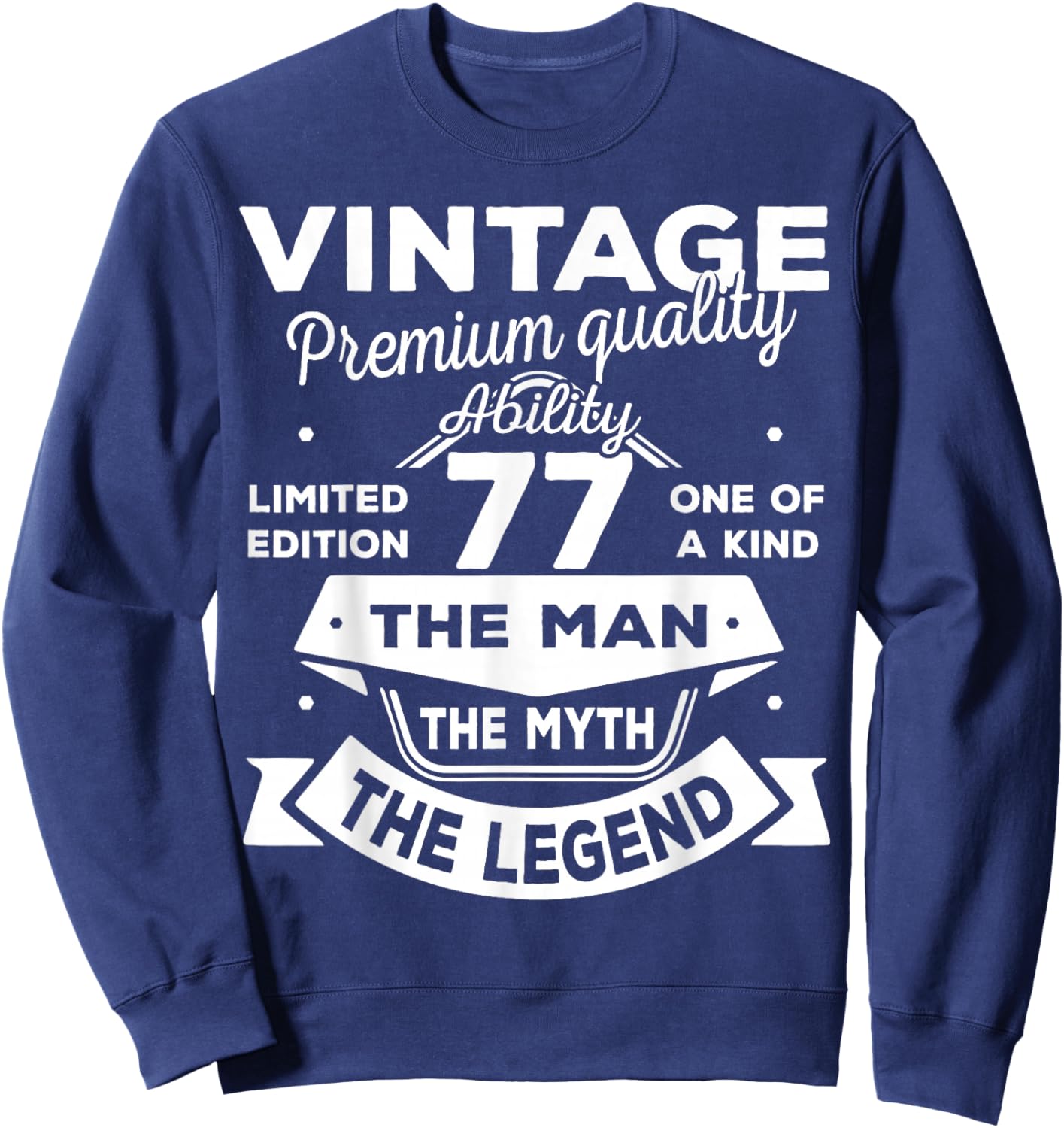 77th Birthday Gift Man Myth Legend 1949 77 Years Old Sweatshirt - Sweatshirt | Navy