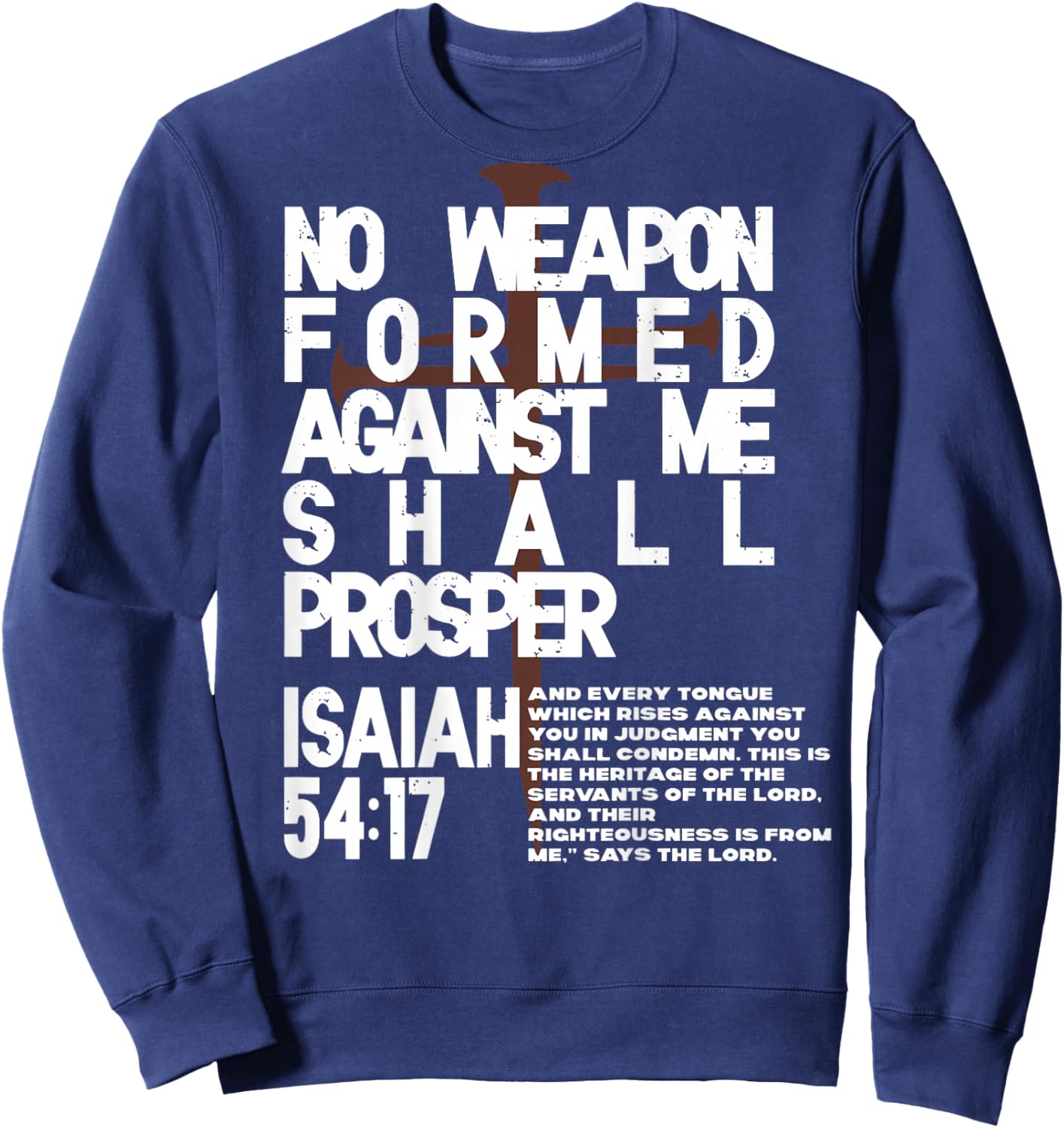 No Weapon Formed Against Me Shall Prosper Christian On Back Sweatshirt - Sweatshirt | Navy